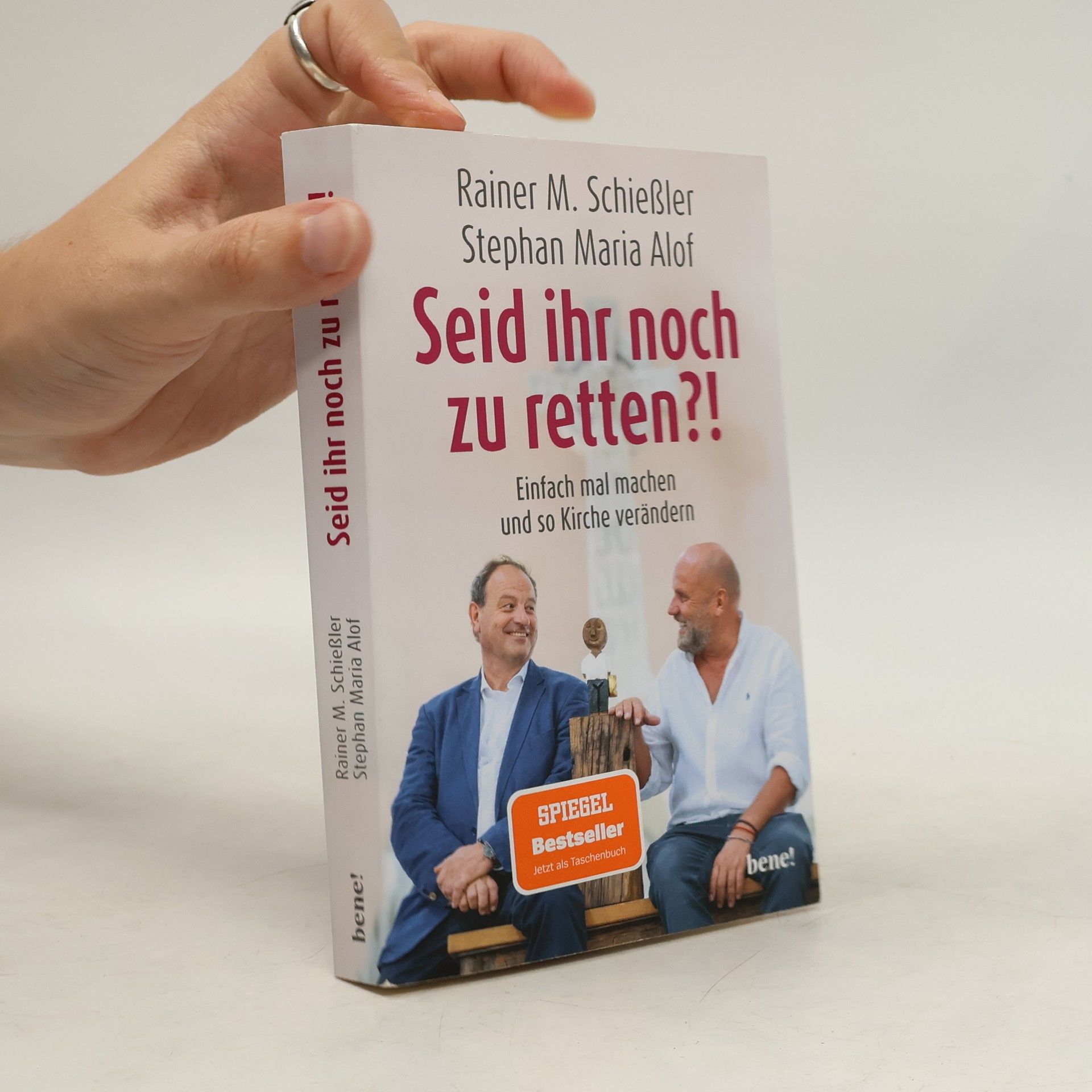 Rainer M. Schießler Seid ihr noch zu retten?!