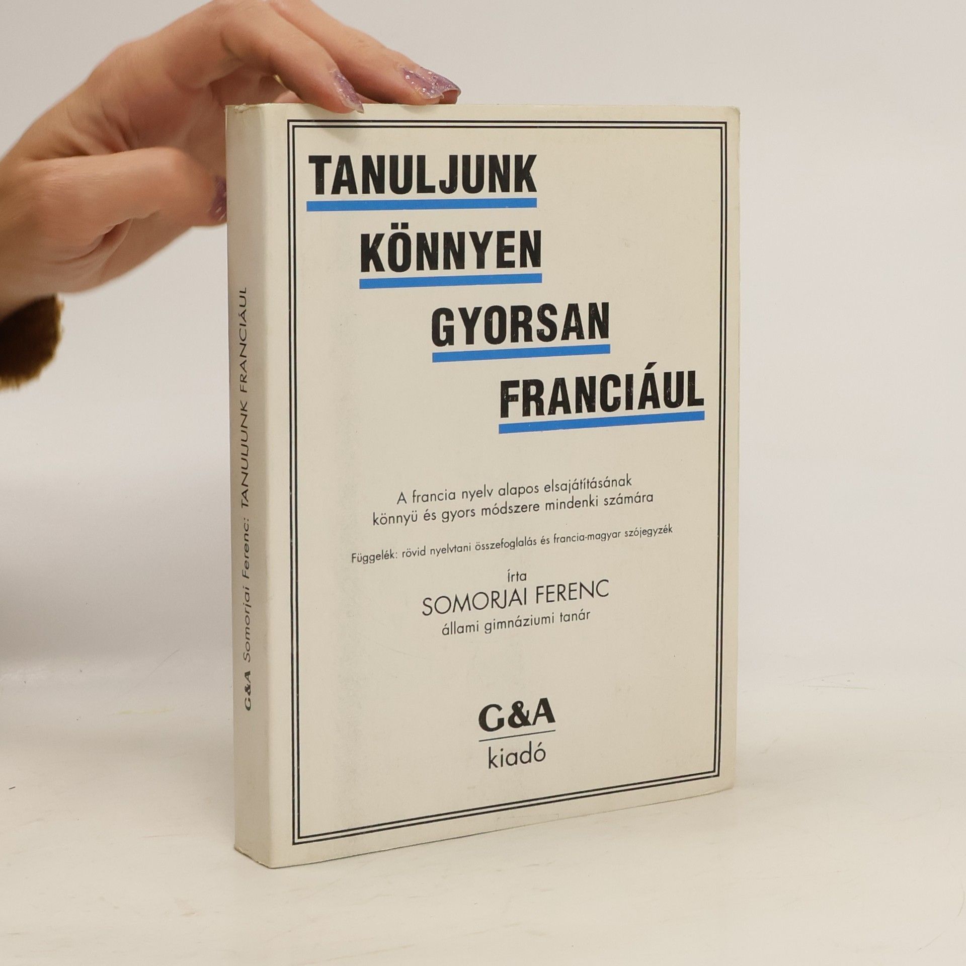 Somorjai Ferenc Tanuljunk könnyen gyorsan franciául