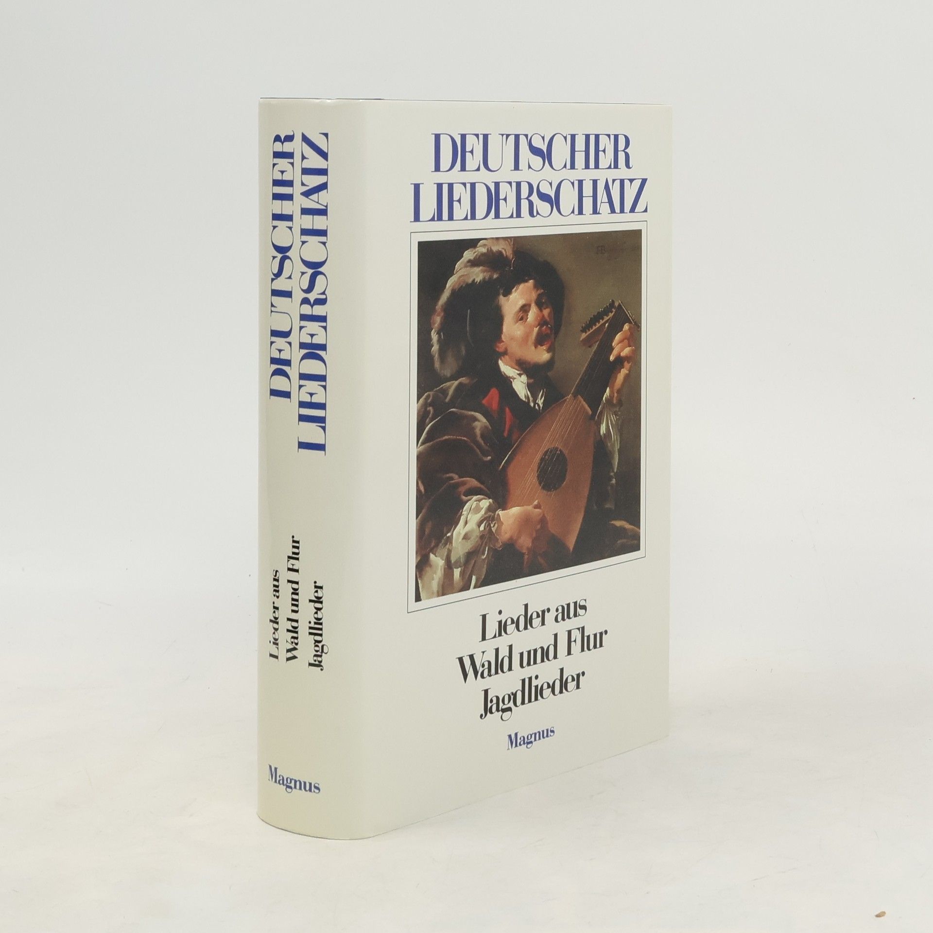 Autorenkollektiv Deutscher Liederschatz. Lieder aus Wald und Flur Jagdlieder