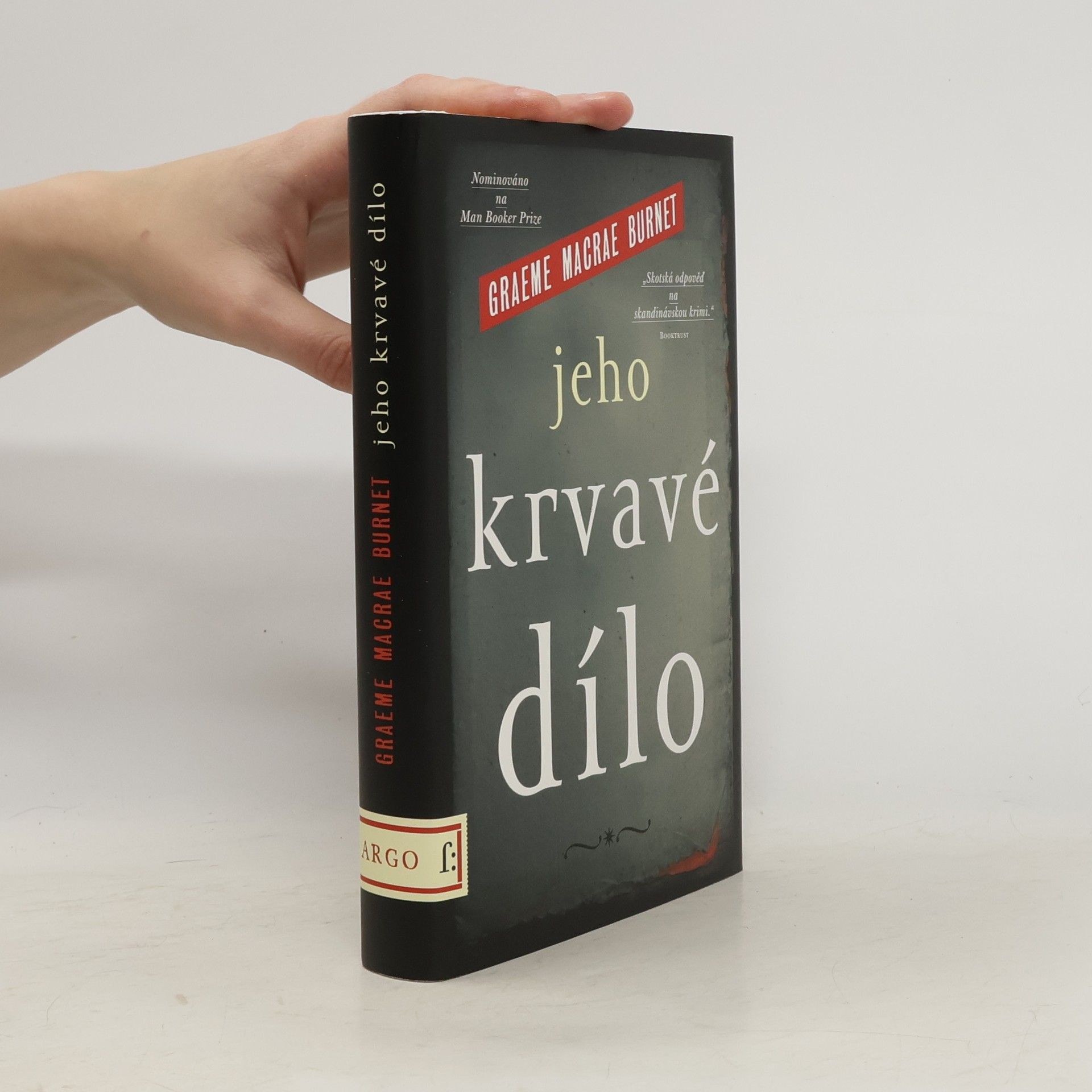 Graeme Macrae Burnet Jeho krvavé dílo