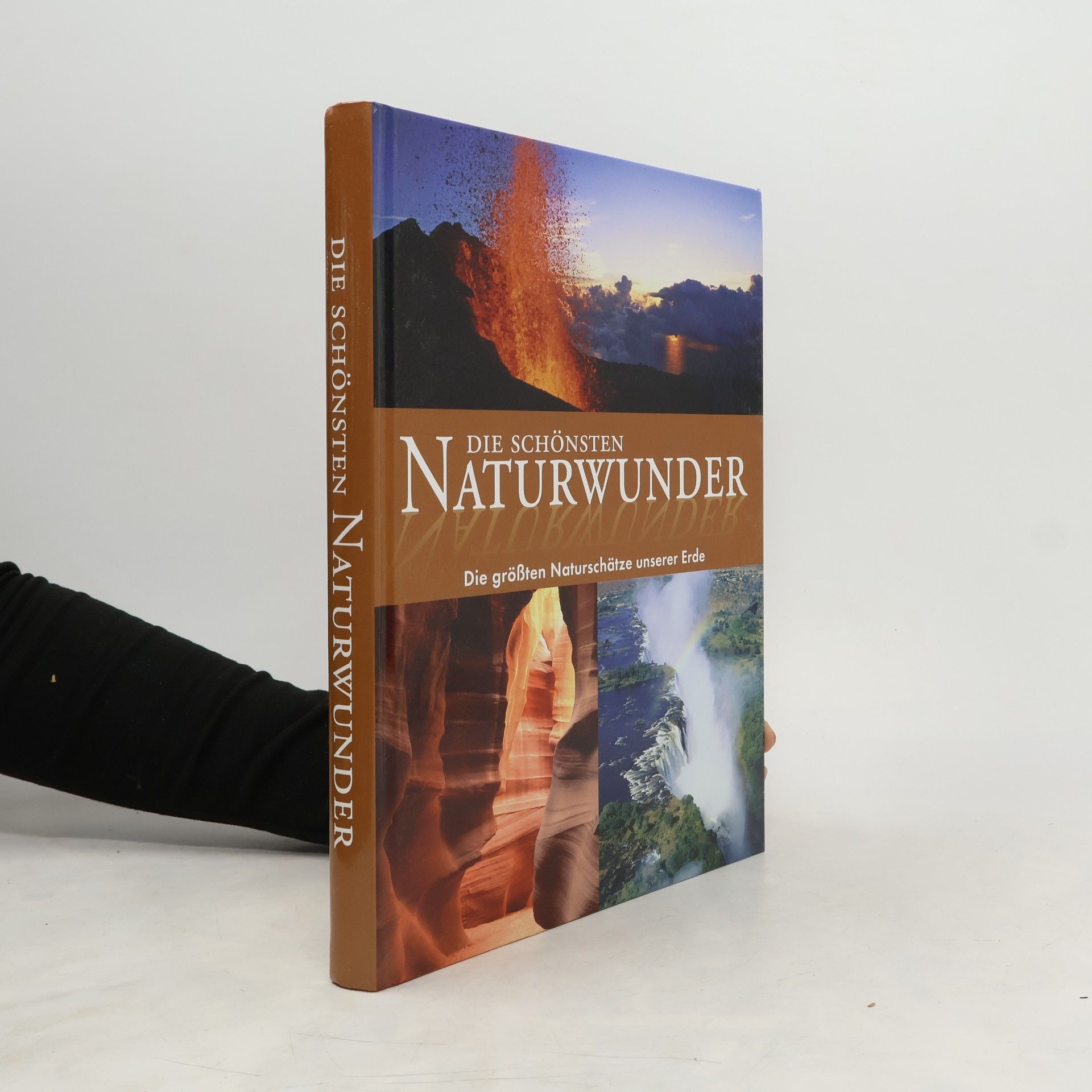 Autorenkollektiv Die Schönsten Naturwunder