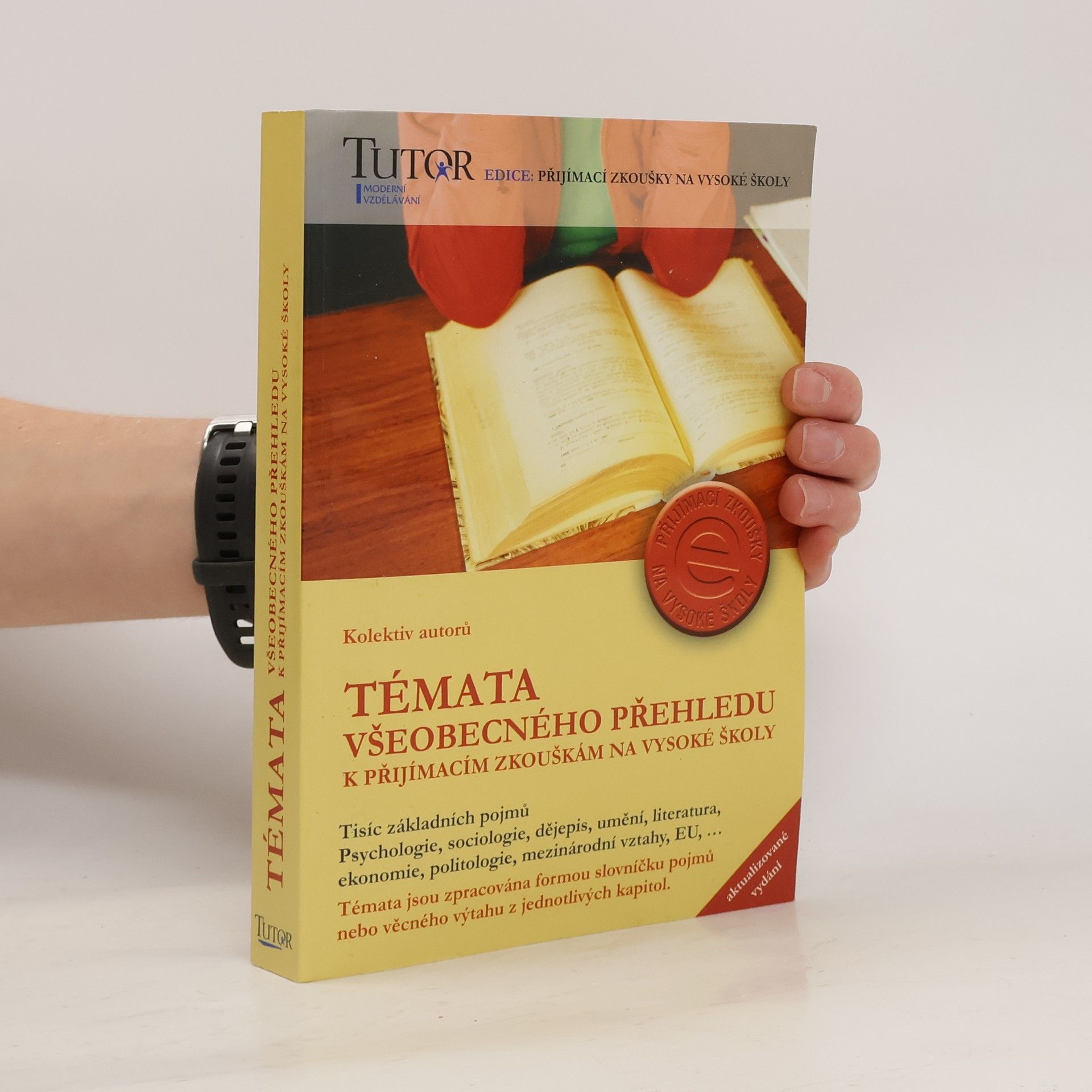 Collectif d'auteurs Témata všeobecného přehledu k přijímacím zkouškám na vysoké školy