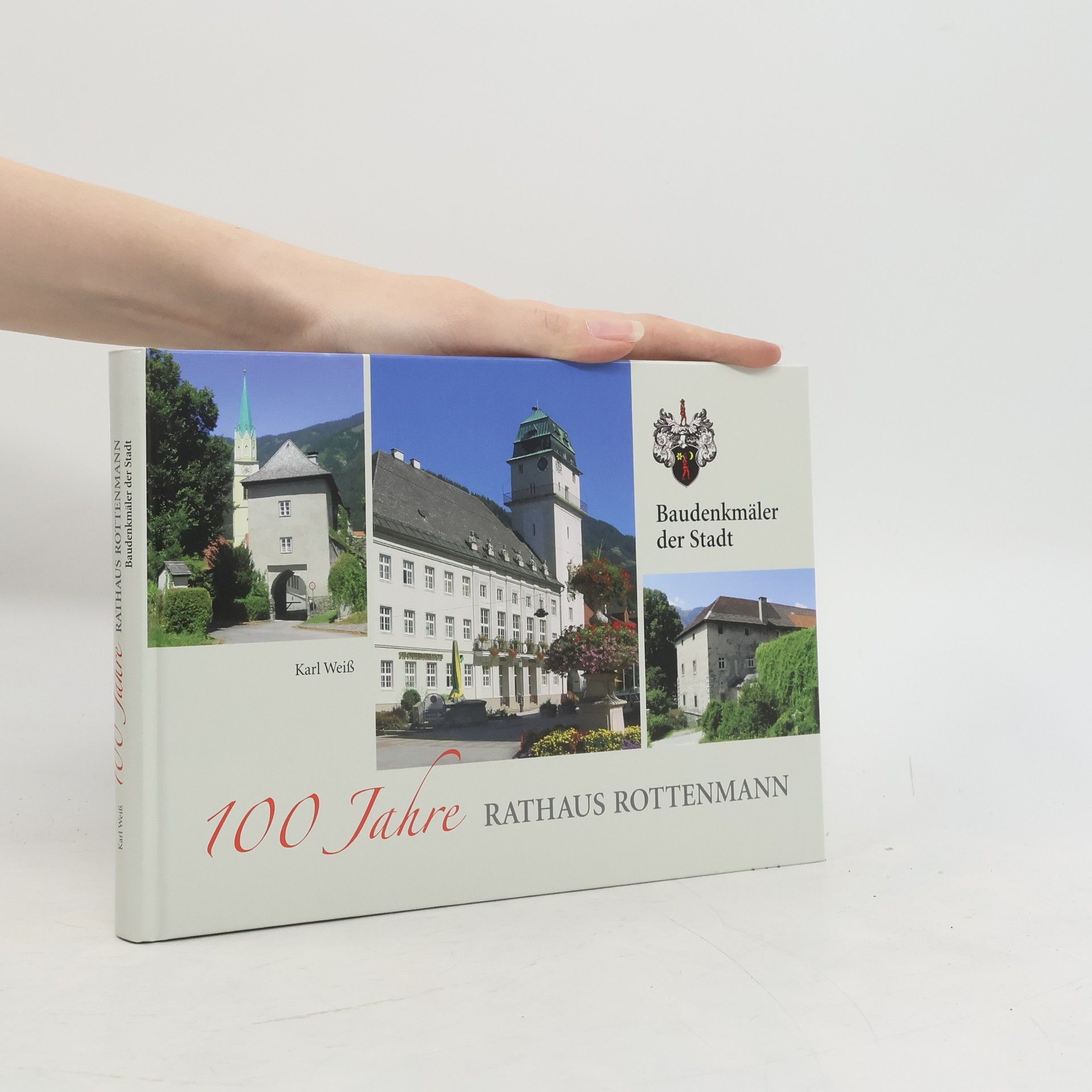 Karl Weiß 100 Jahre Rathaus Rottenmann