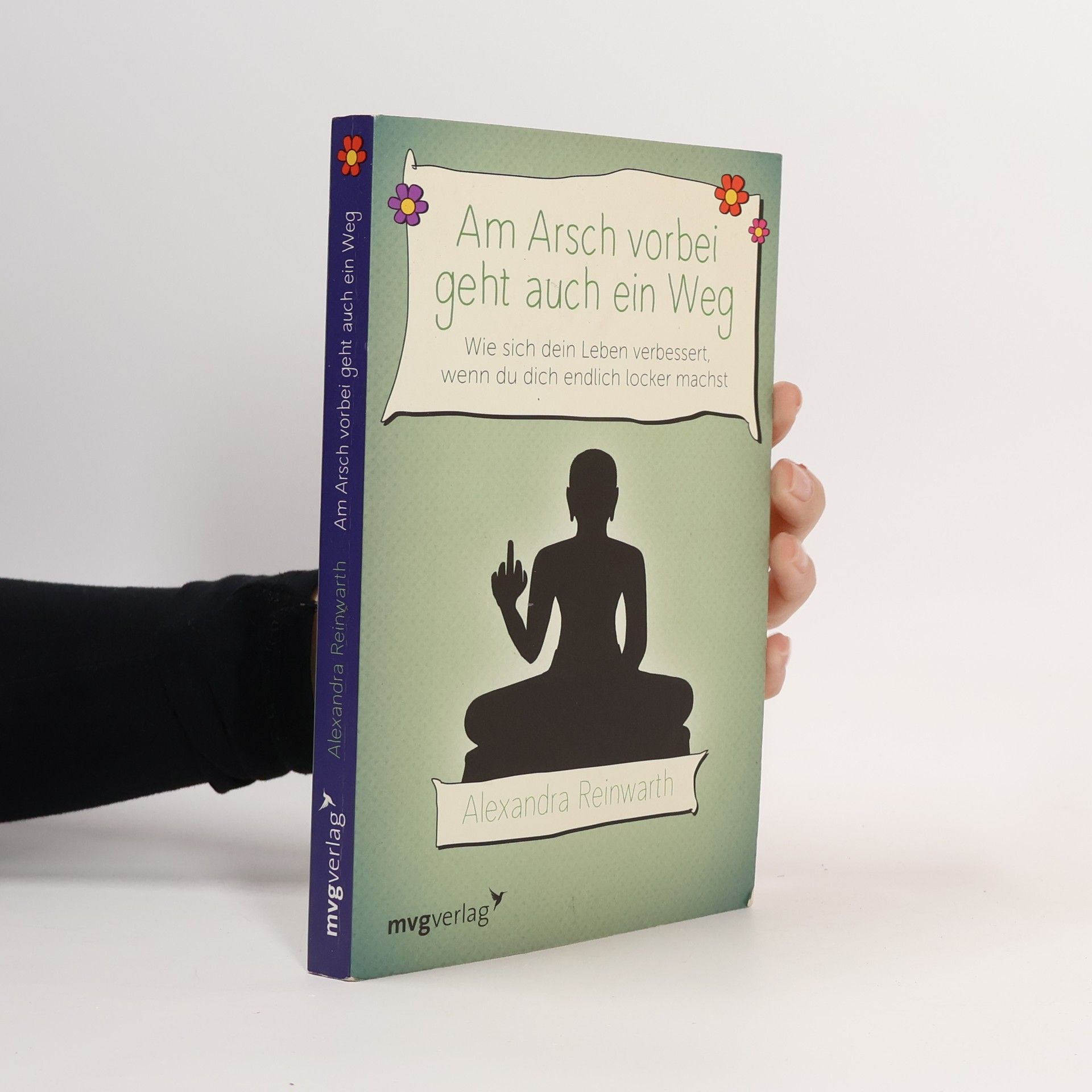 Alexandra Reinwarth Am Arsch vorbei geht auch ein Weg