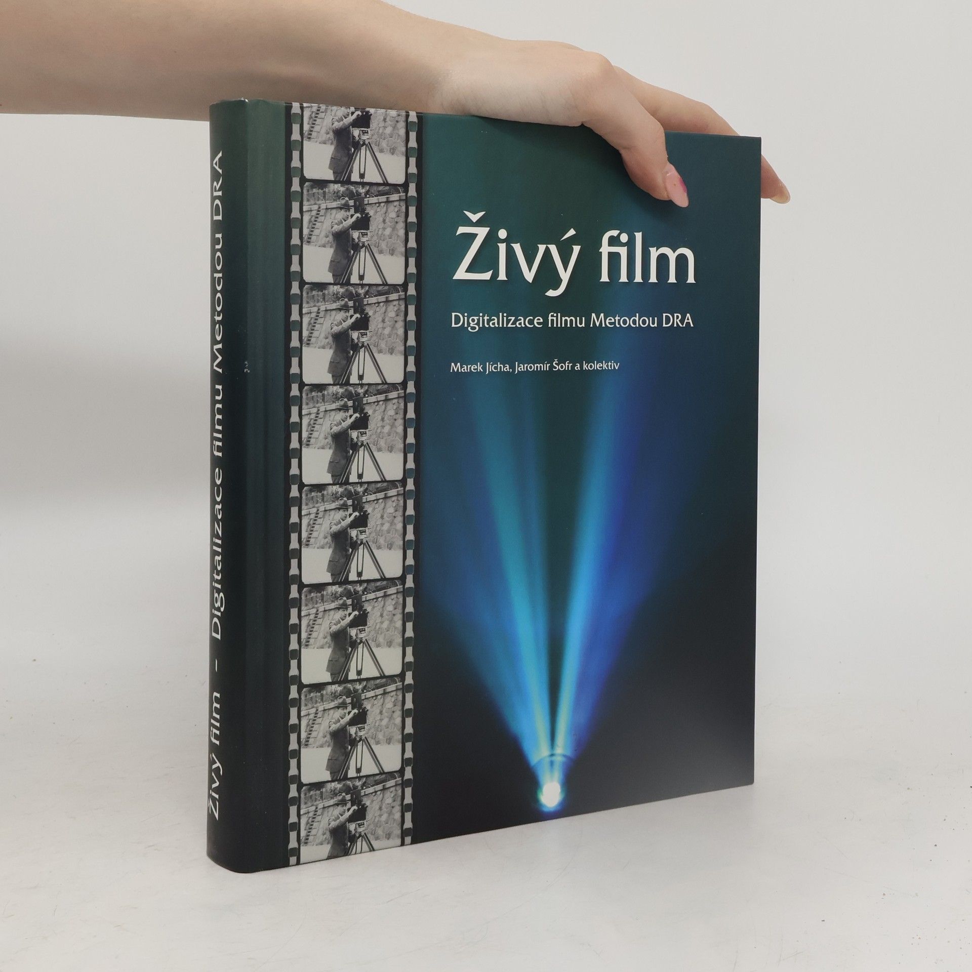 Collectif d'auteurs Živý film. Digitalizace filmu Metodou DRA
