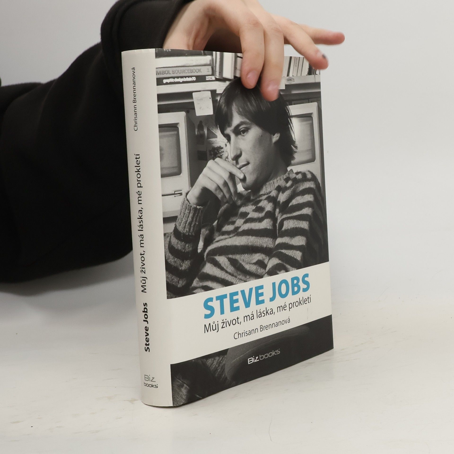 Steve Jobs. Můj život, má láska, mé prokletí