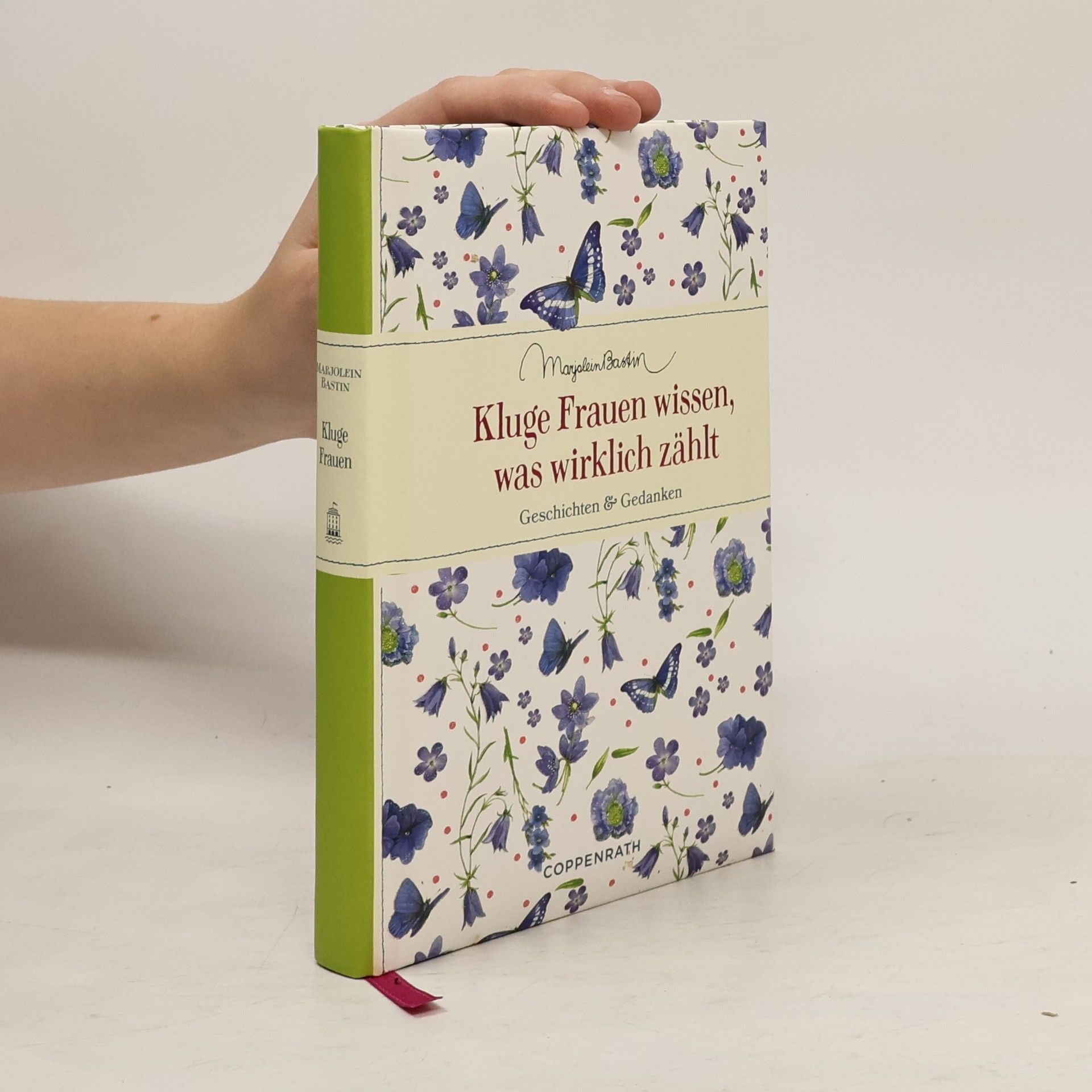 Marjolein Bastin Kluge Frauen wissen, was wirklich zählt