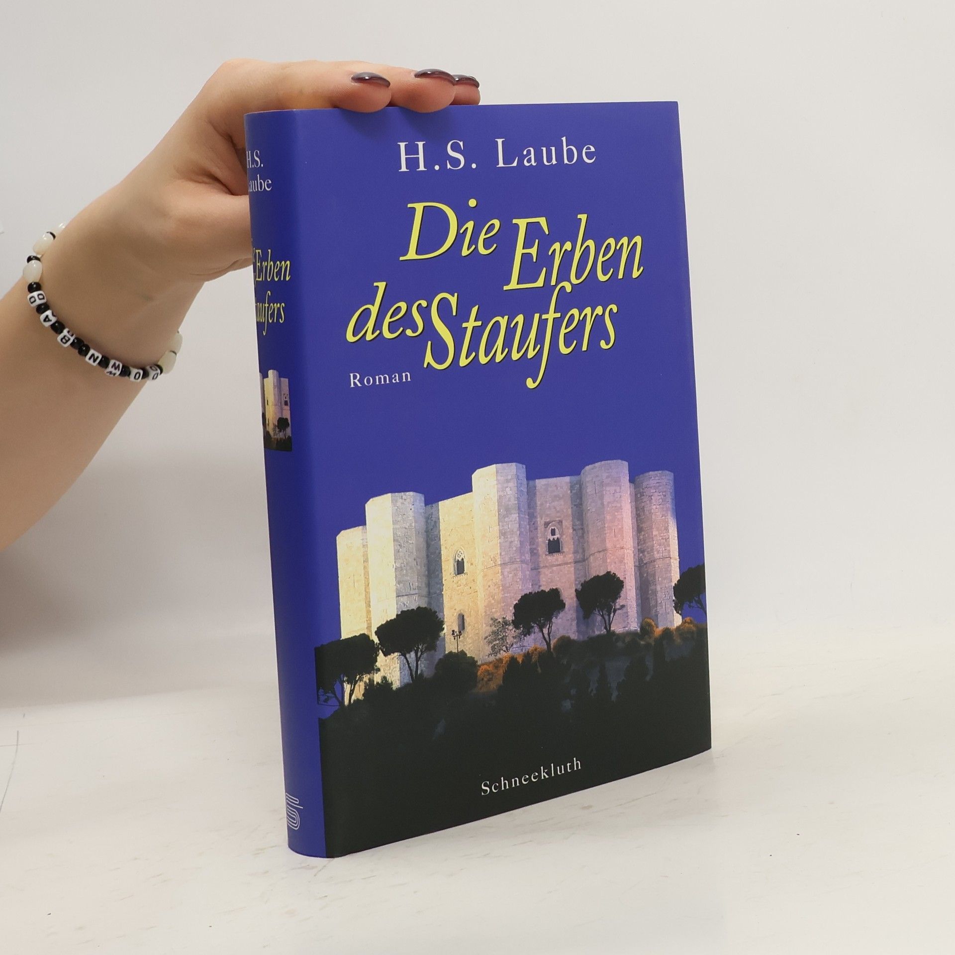 Heinz S. Laube Die Erben des Staufers