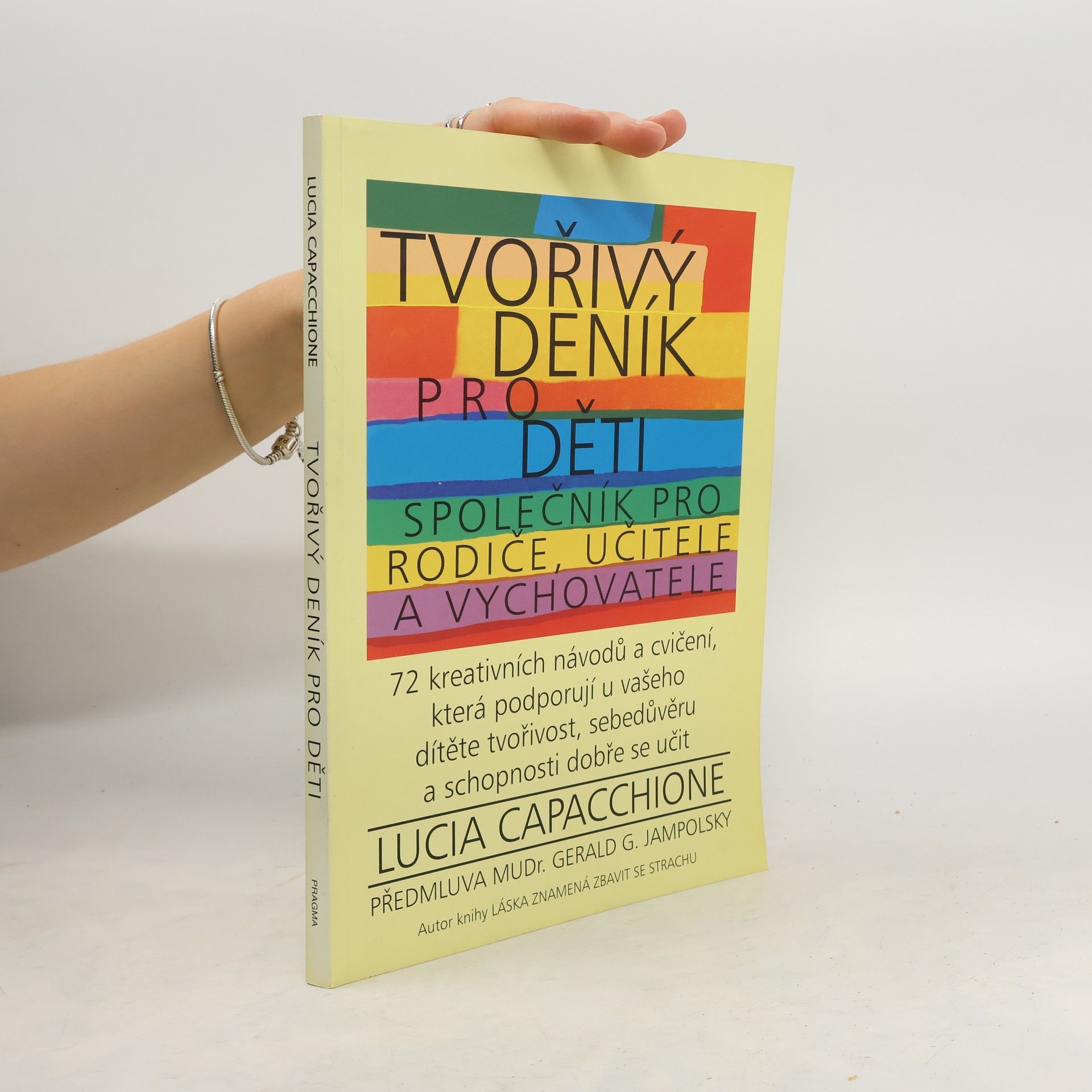 Lucia Capacchione Tvořivý deník pro děti. Společník pro rodiče, učitele a vychovatele