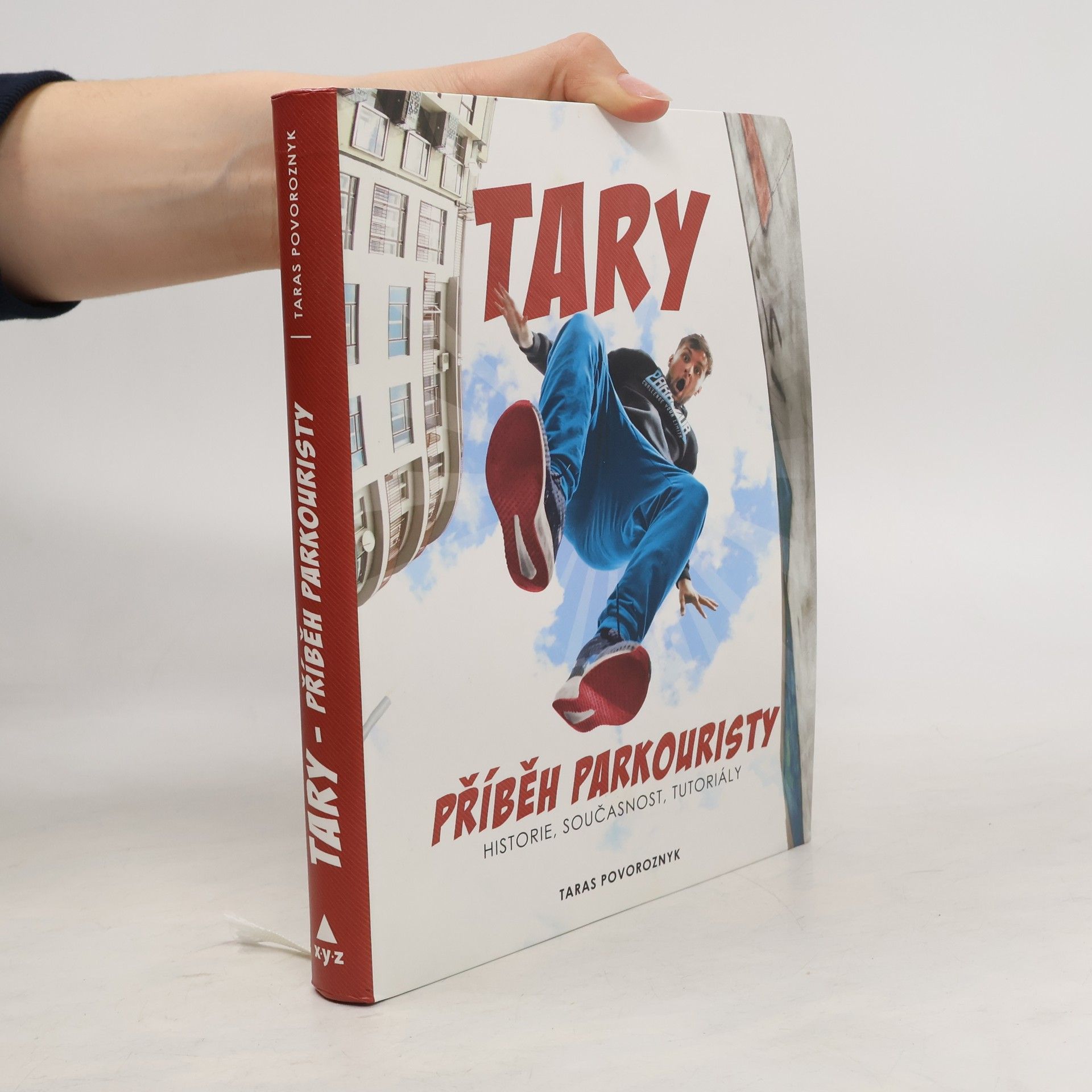 Tary. Příběh parkouristy. Historie, současnost, tutoriály