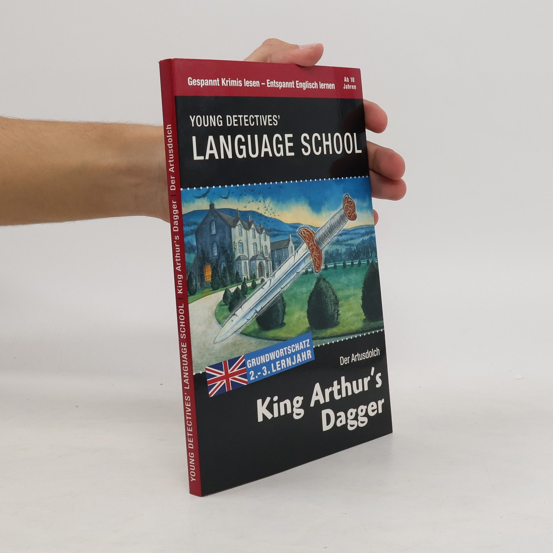 Autorenkollektiv Young Detectives' Language School. King Arthur's Dagger