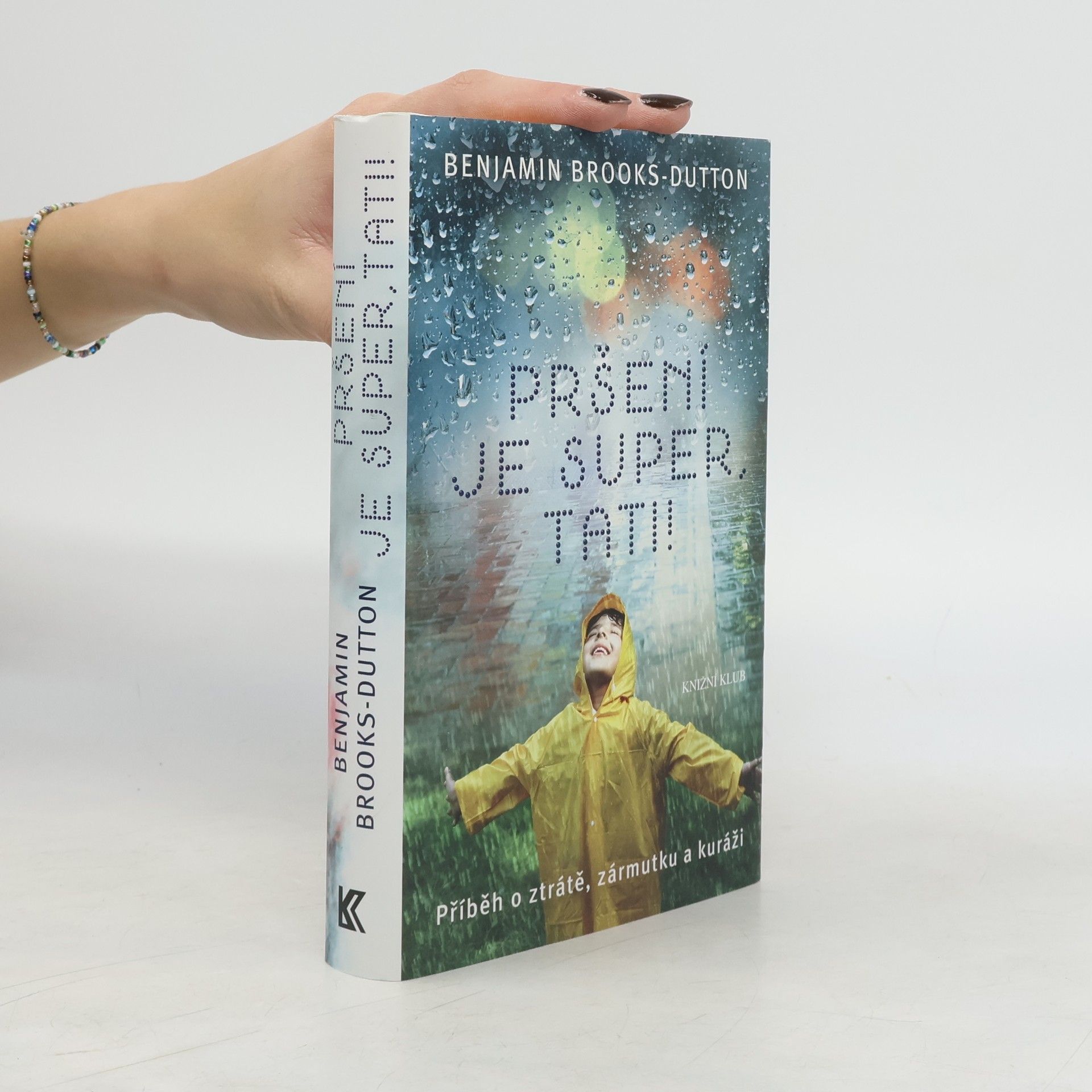 Benjamin Brooks-Dutton Pršení je super, tati!