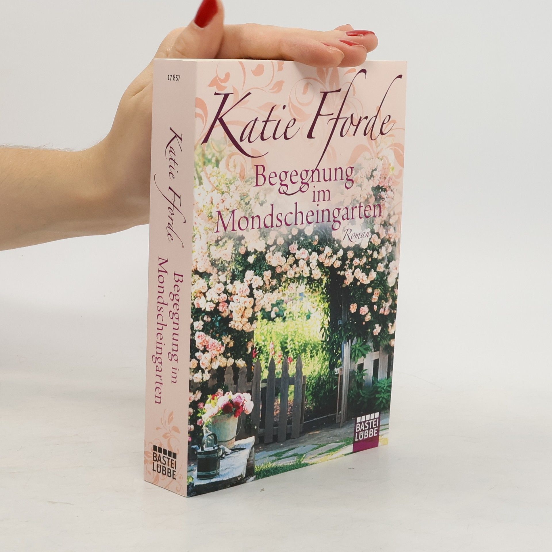 Katie Fforde Begegnung im Mondscheingarten
