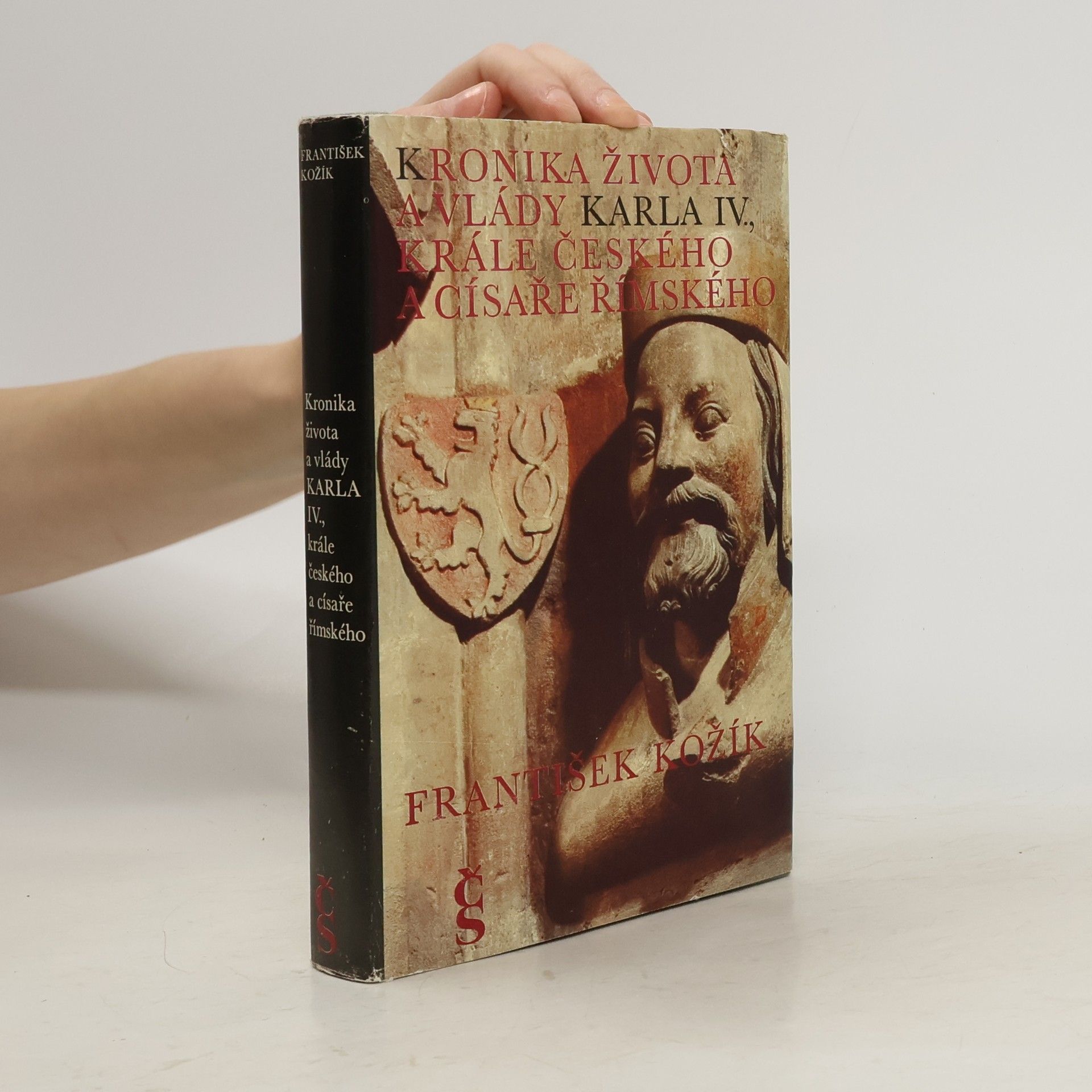 František Kožík Kronika života a vlády Karla IV., krále českého a císaře římského