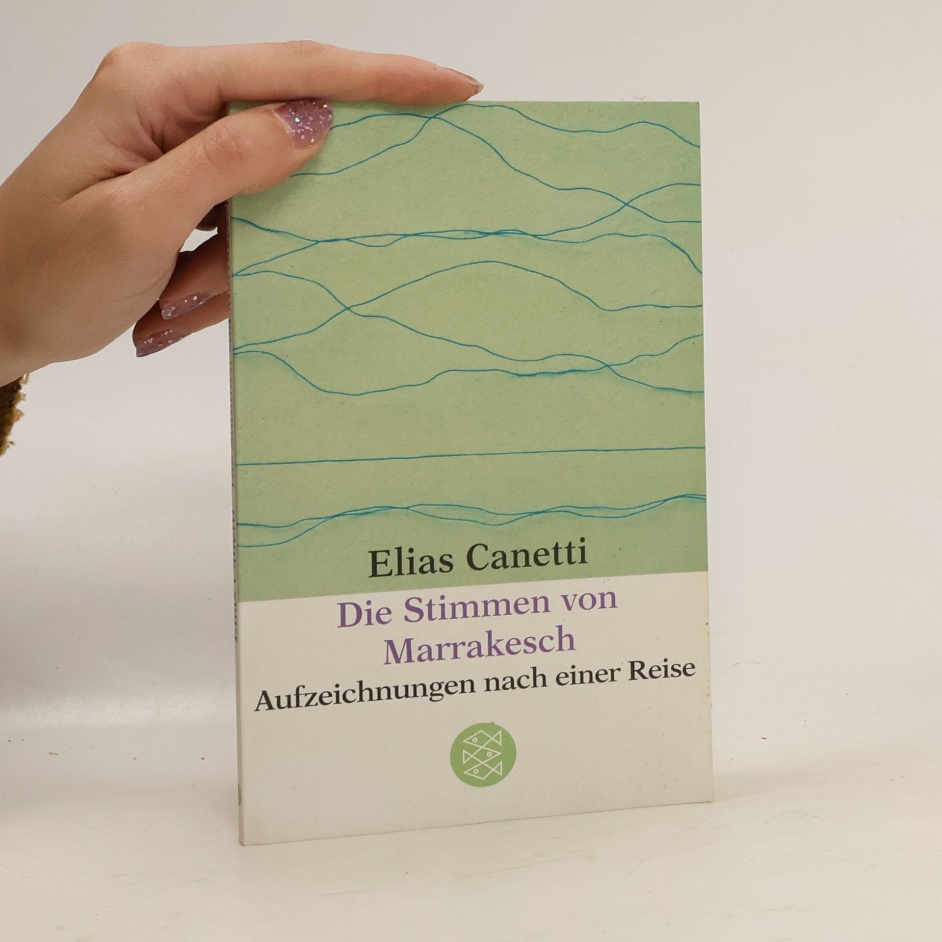Elias Canetti Die Stimmen von Marrakesch Fischer