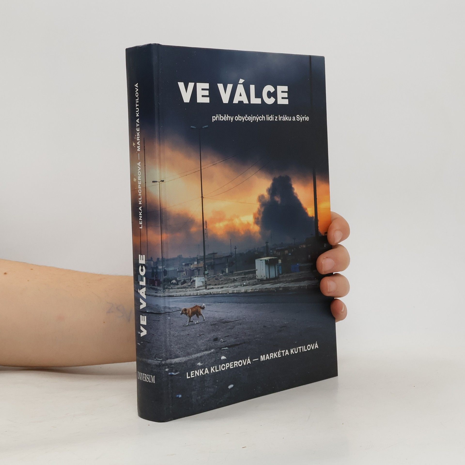 Lenka Klicperová Ve válce: Příběhy obyčejných lidí z Iráku a Sýrie