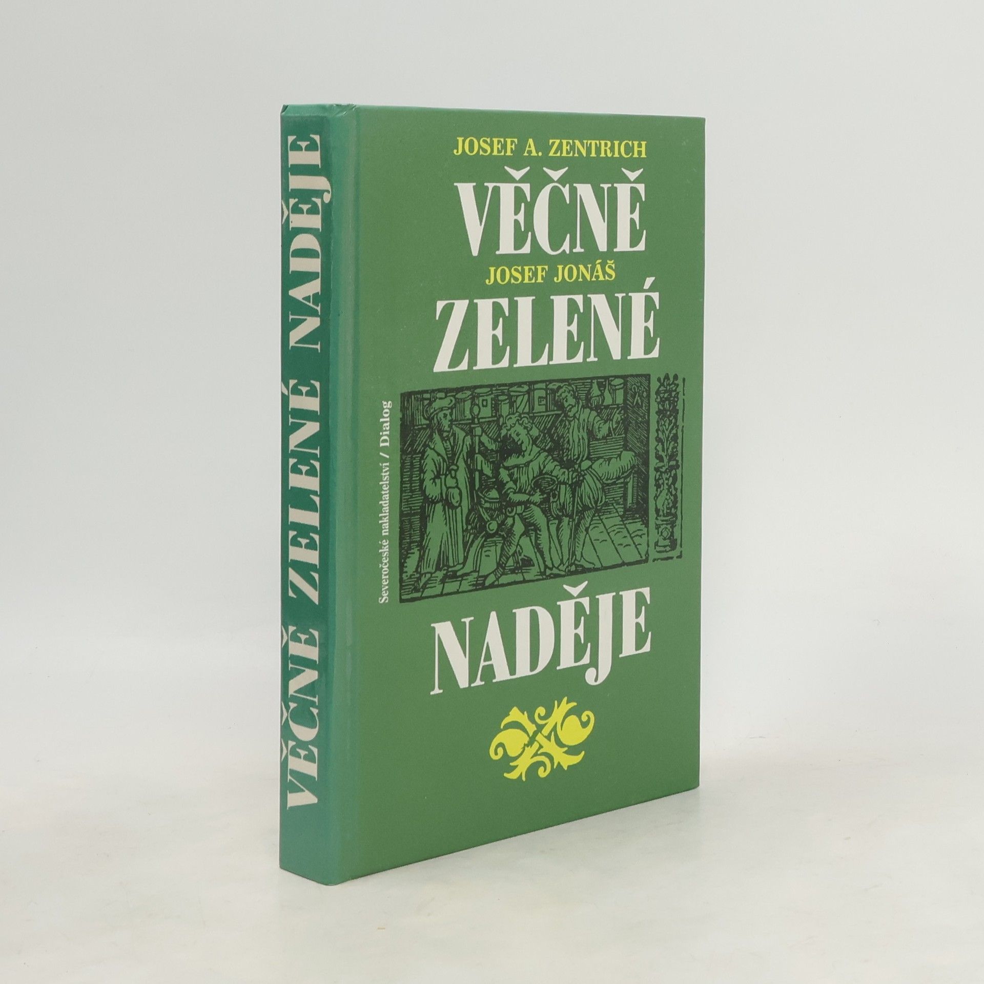 Josef Antonín Zentrich Věčně zelené naděje
