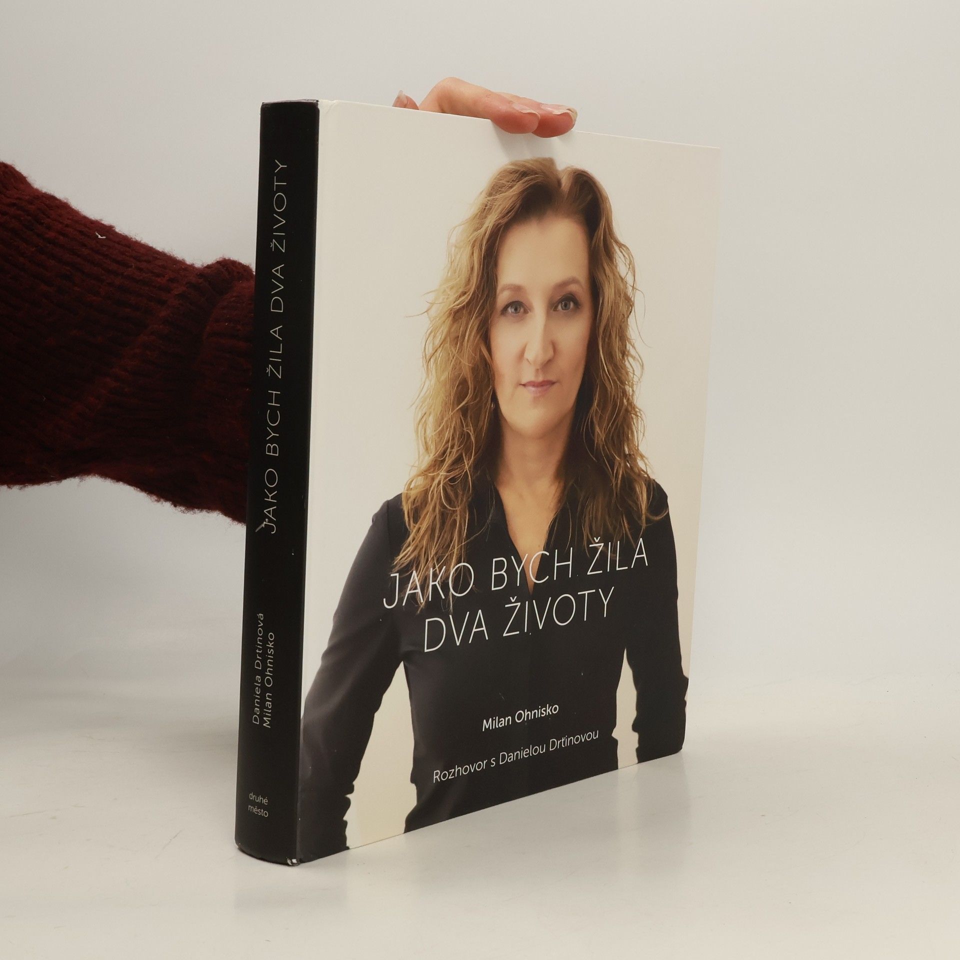 Milan Ohnisko Jako bych žila dva životy. Rozhovor s Danielou Drtinovou
