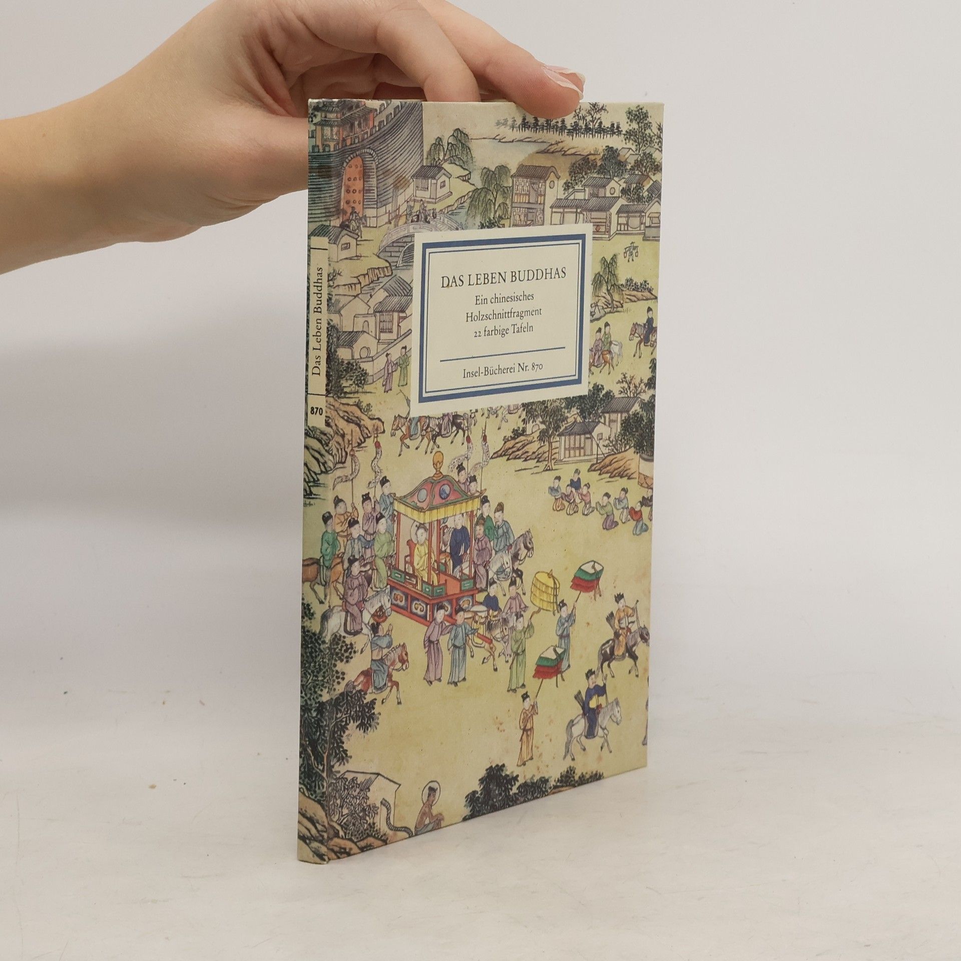 Autorenkollektiv Das Leben Buddhas. Ein chinesisches Holzschnittfragment