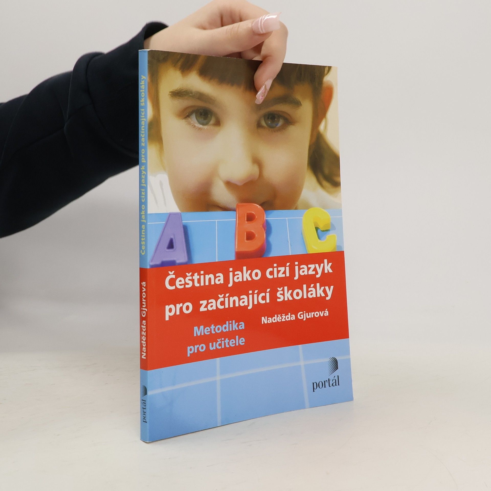 Čeština jako cizí jazyk pro začínající školáky. Metodika pro učitele