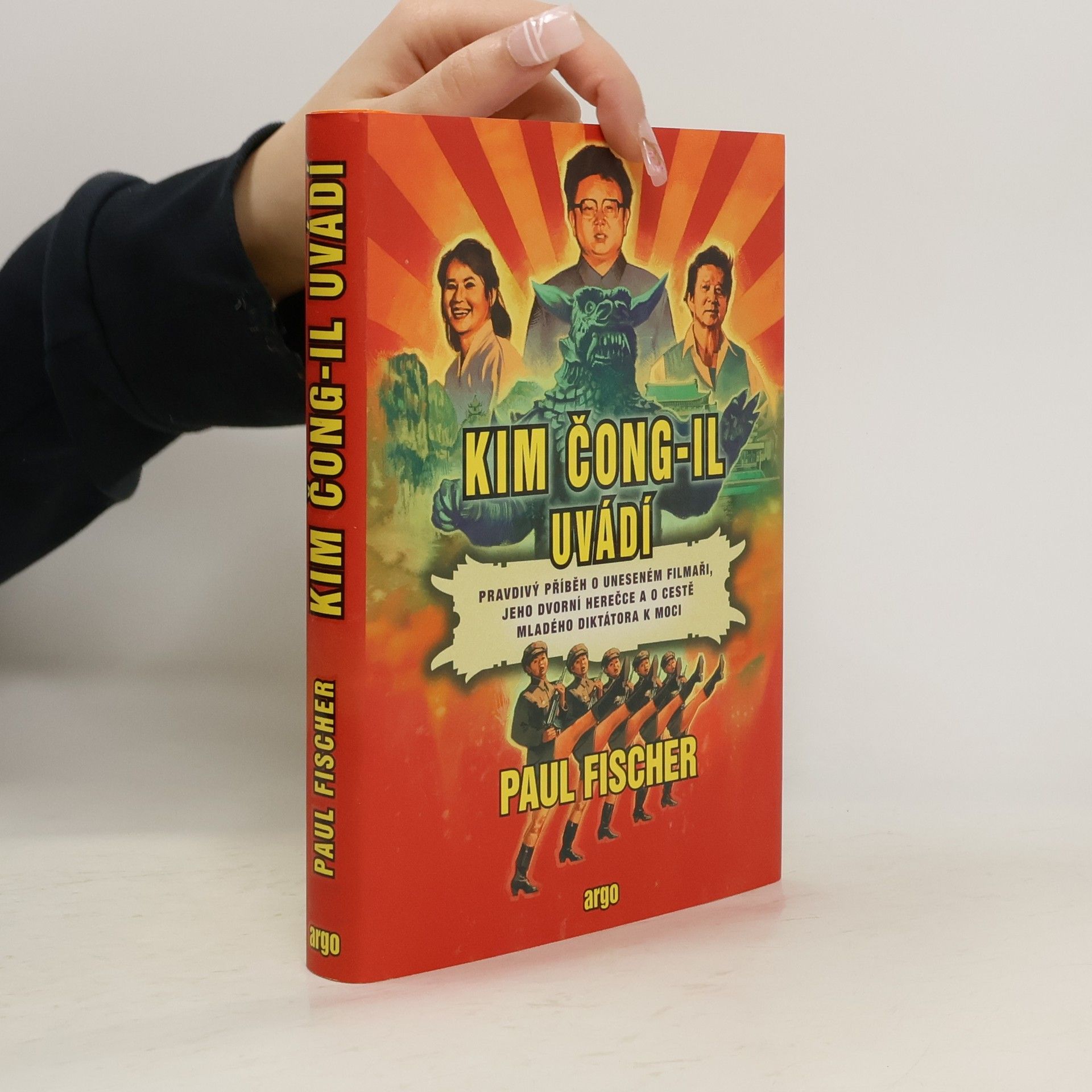 Peter Horák Kim Čong-il uvádí : pravdivý příběh o uneseném filmaři, jeho dvorní herečce a o cestě mladého diktátora k moci