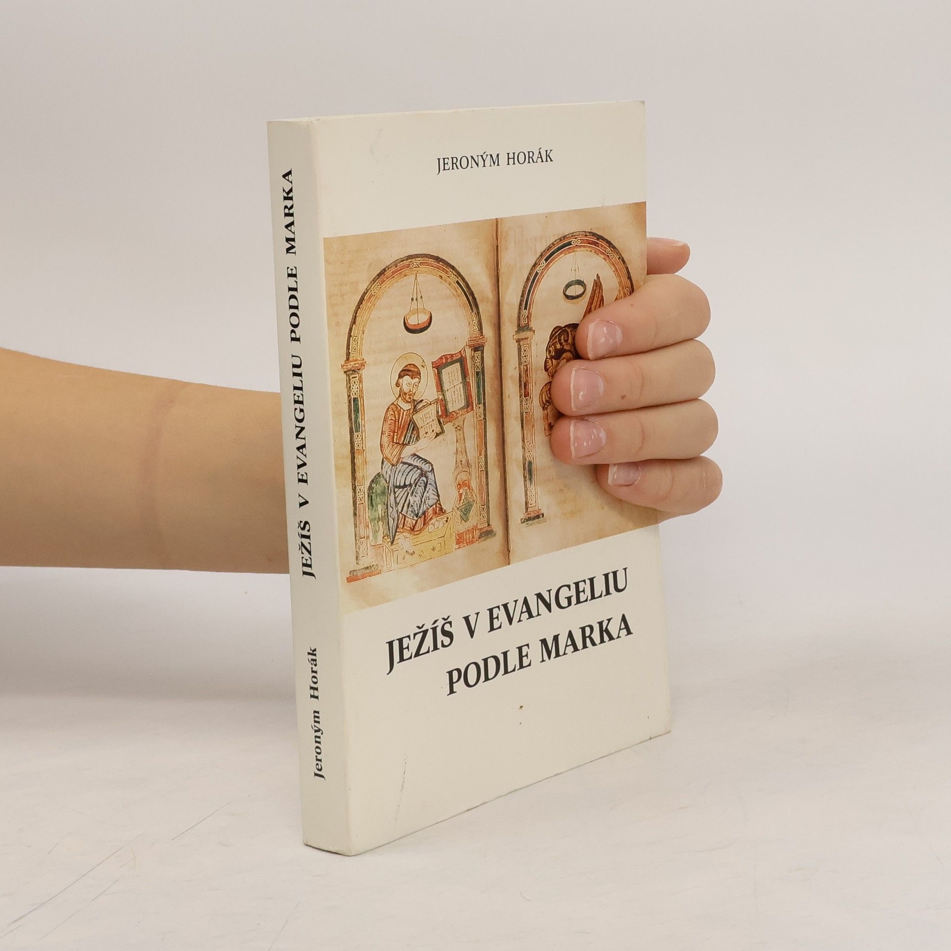 Jeroným Horák Ježíš v evangeliu podle Marka