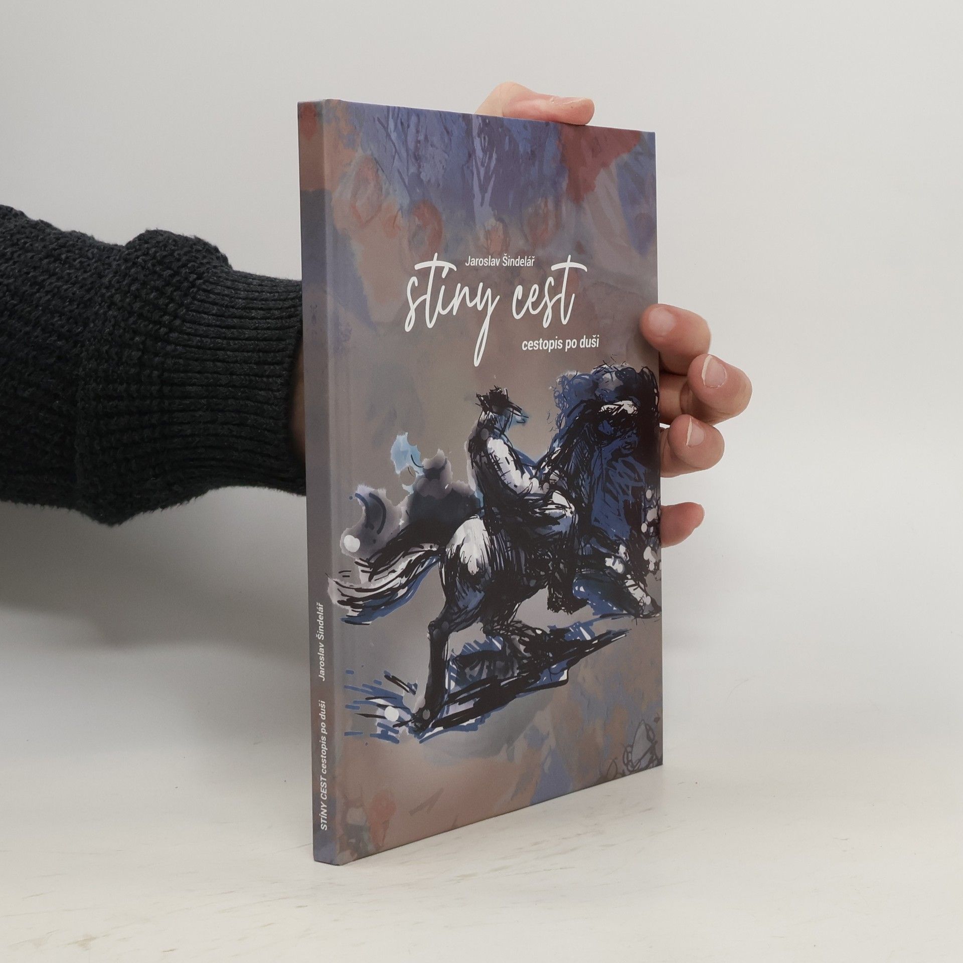 Jaroslav Šindelář Stíny cest. Cestopis po duši