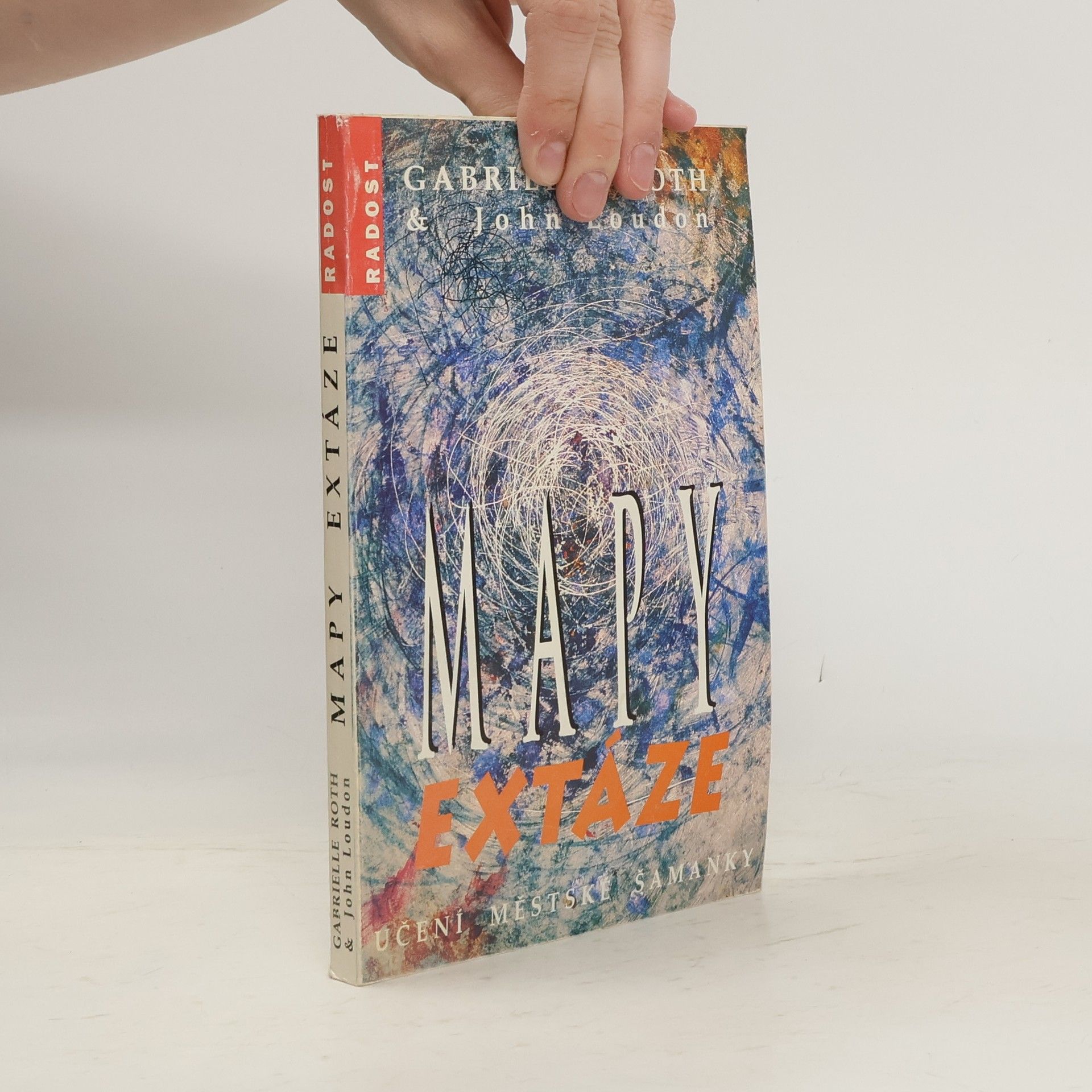 Gabrielle Roth Mapy extáze: Učení městské šamanky