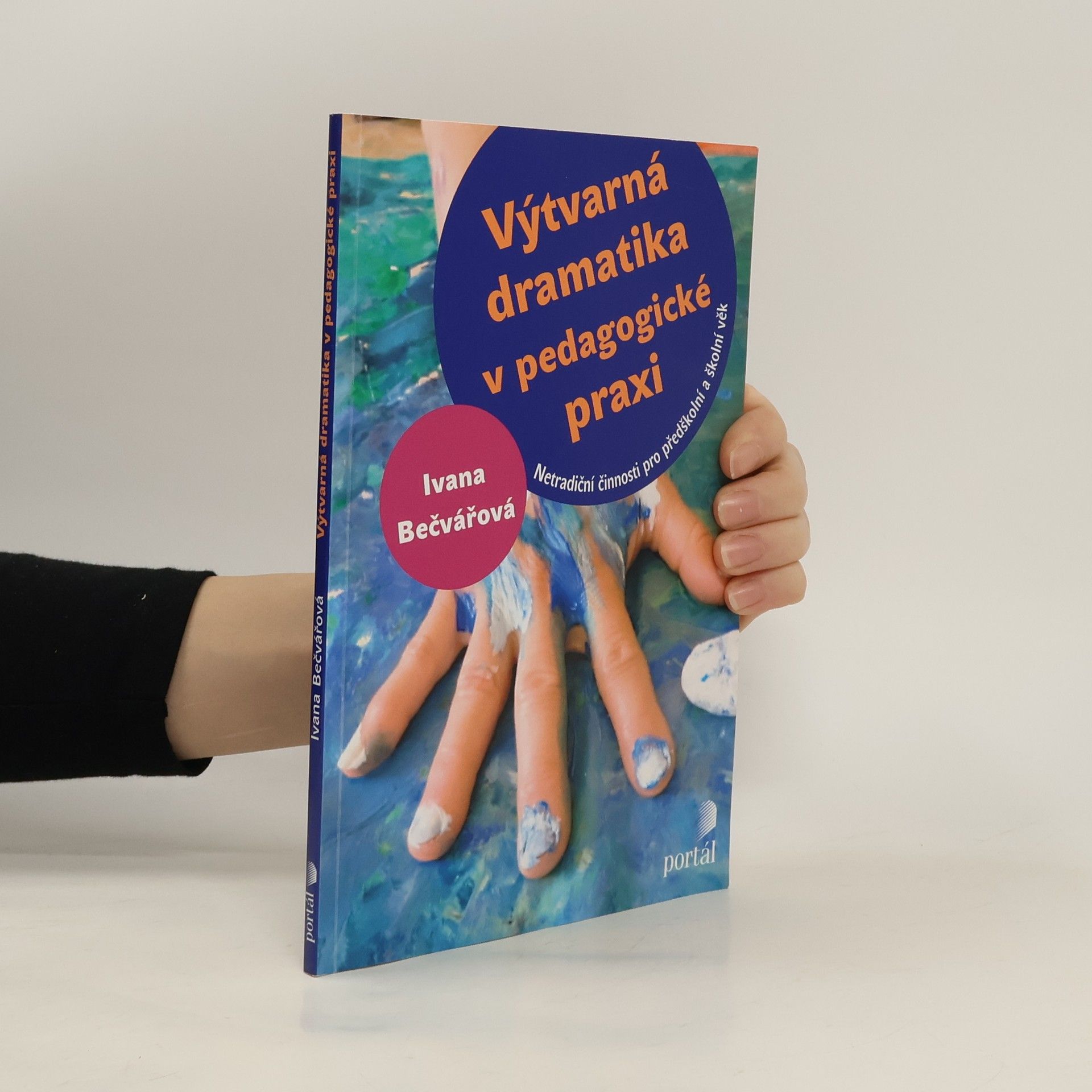 Ivana Bečvářová Výtvarná dramatika v pedagogické praxi