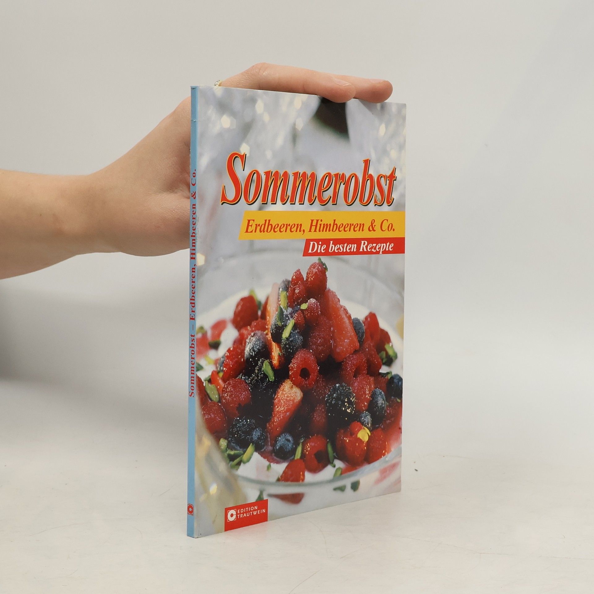 Sommerobst - Erdbeeren, Himbeeren & Co.