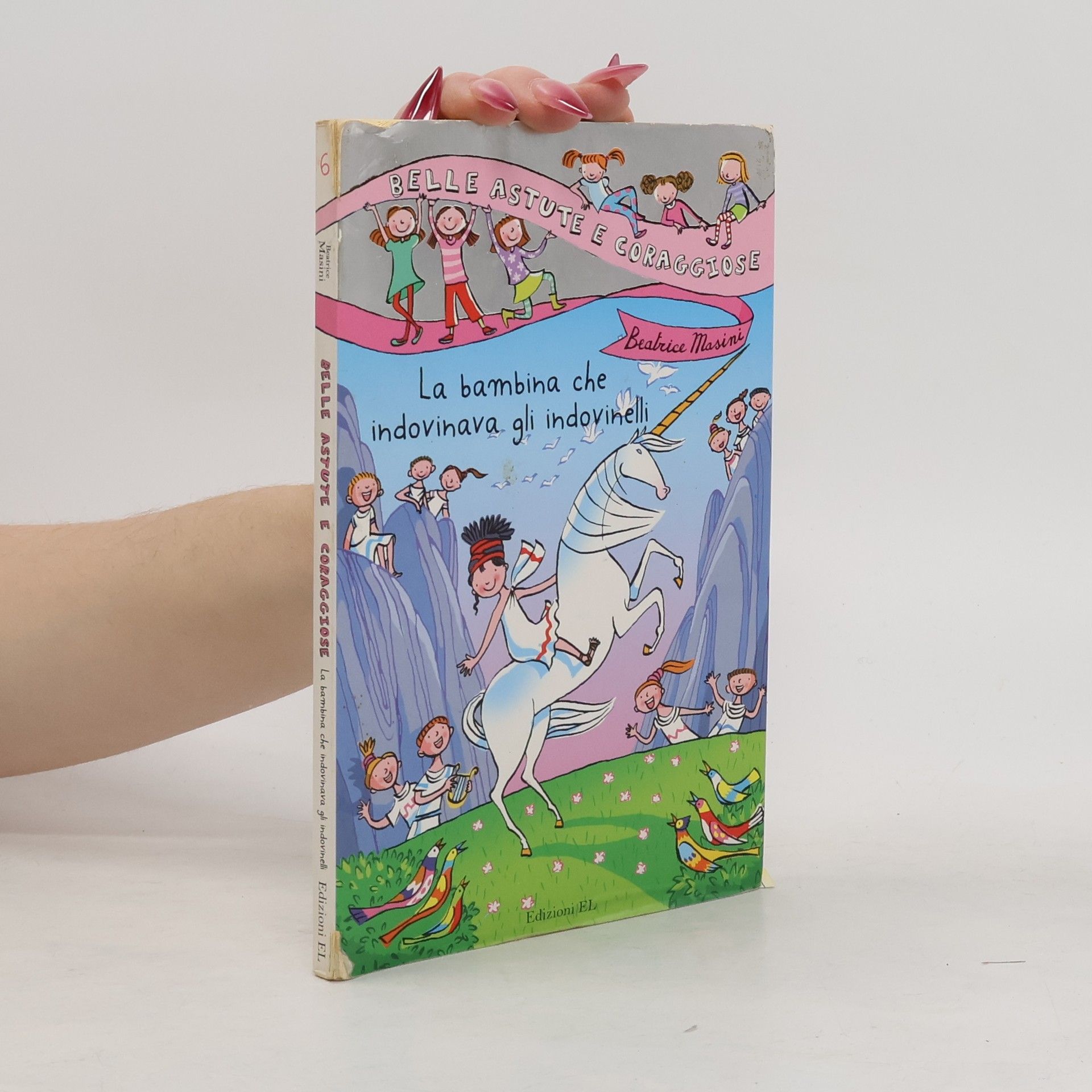 Beatrice Masini Belle Astute e Coraggiose - 6: La bambina che indovinava gli indovinelli