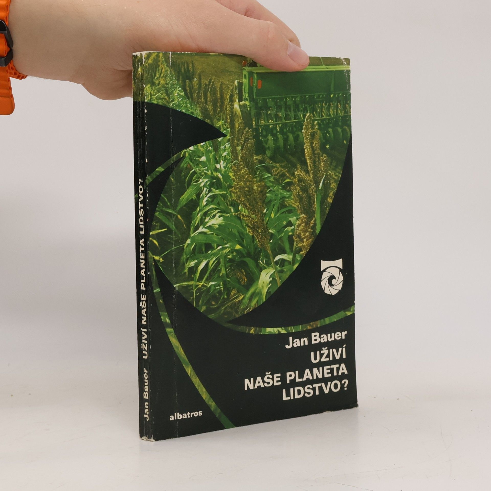 Uživí naše planeta lidstvo? : O zemědělství v blízké budoucnosti