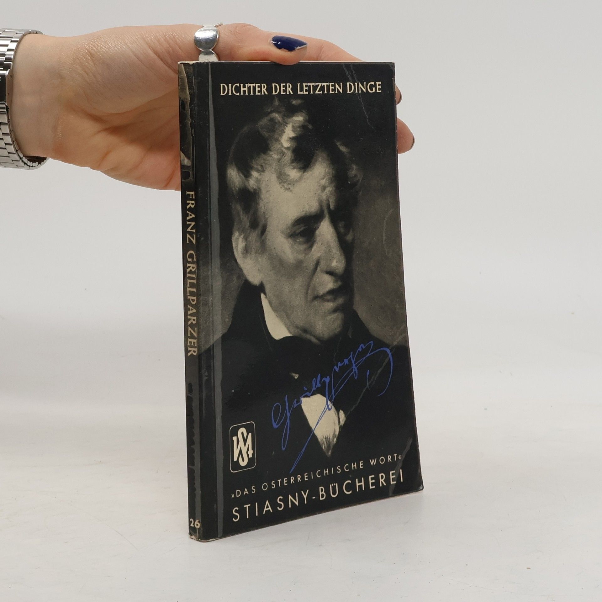 Franz Grillparzer Dichter der letzten Dinge