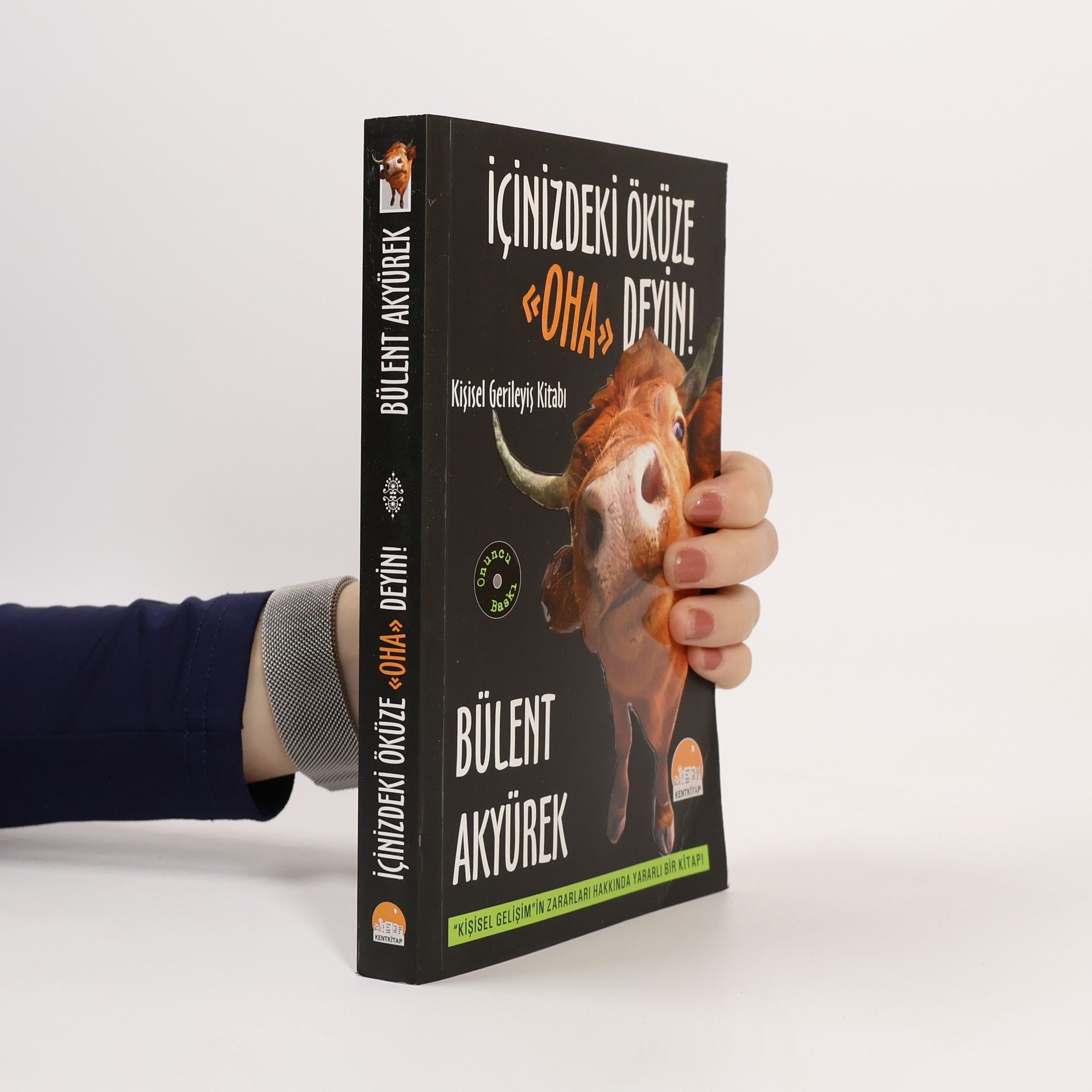 Bülent Akyürek İçinizdeki öküze "oha" deyin