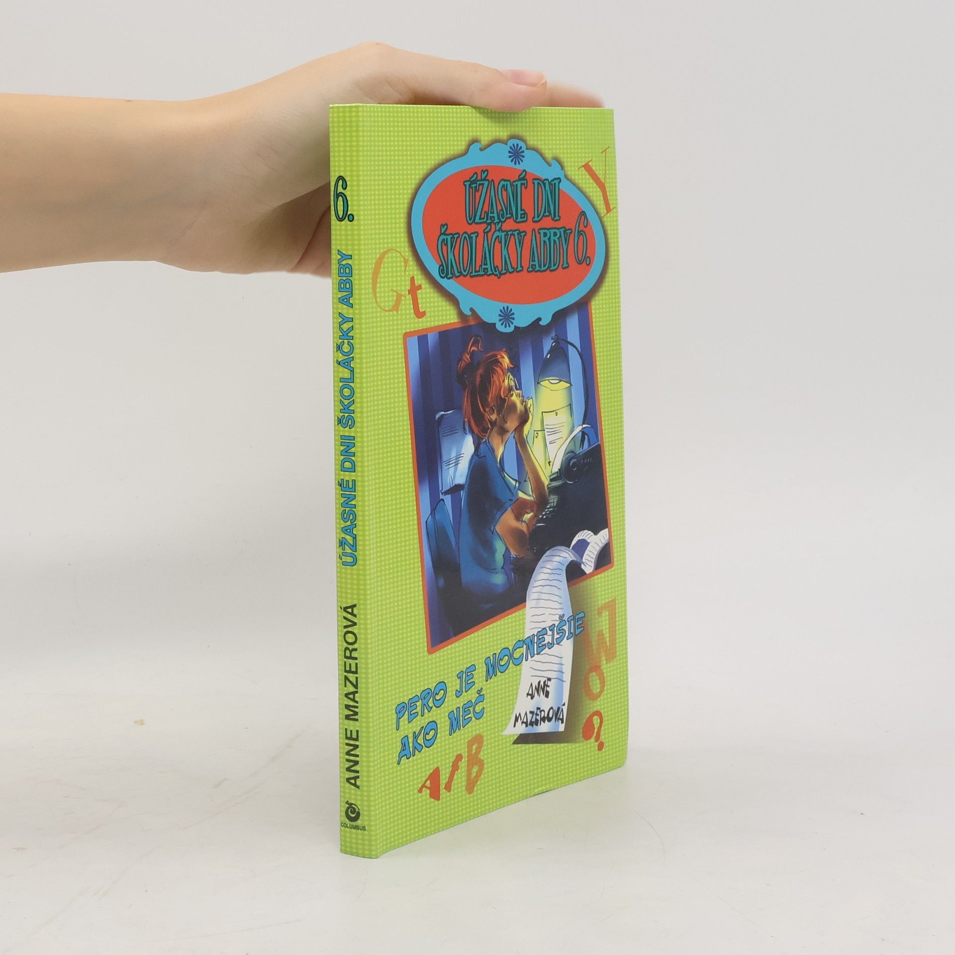 Úžasné dni školáčky Abby 6 - Pero je mocnejšie ako meč