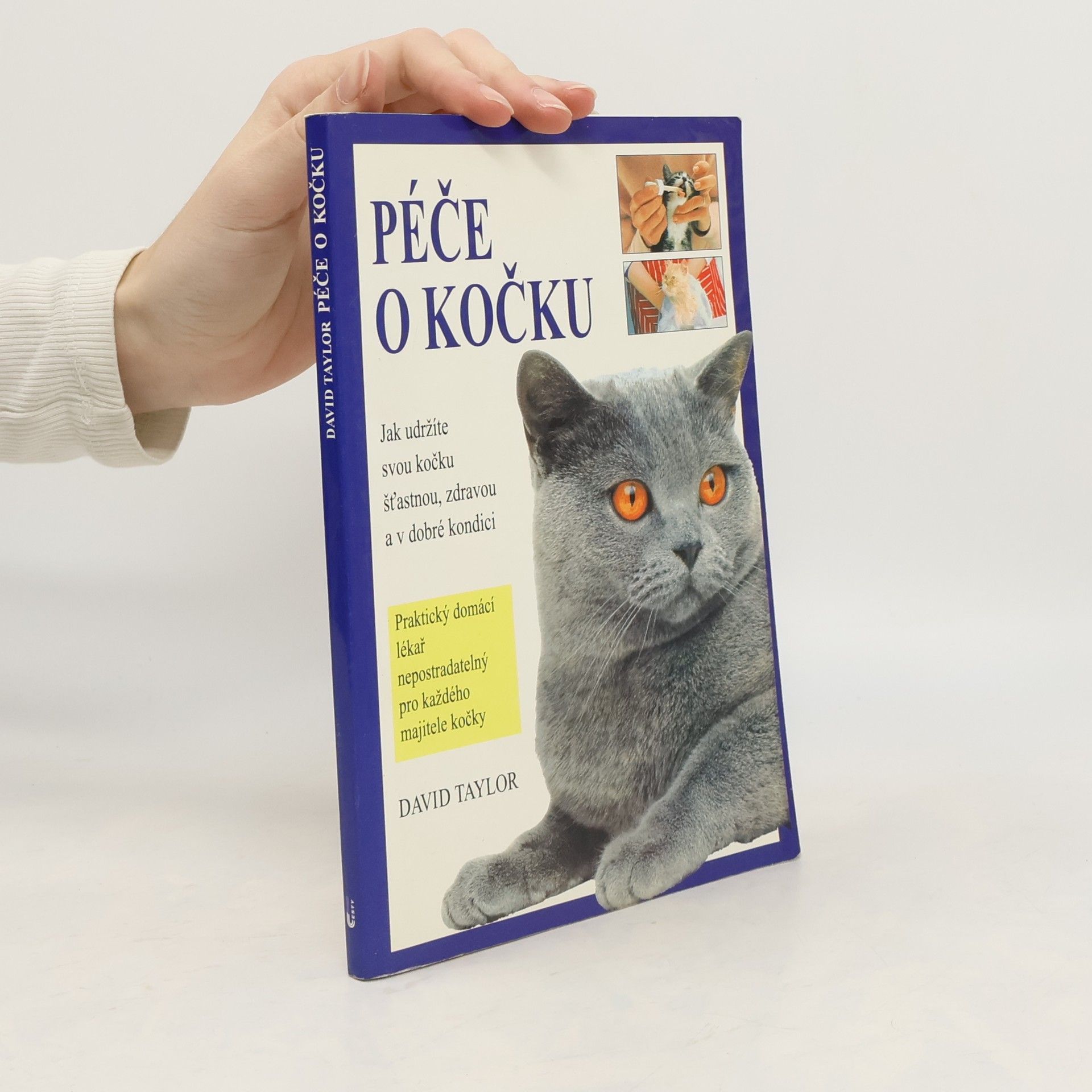 David Taylor Péče o kočku. Rady majitelům a chovatelům