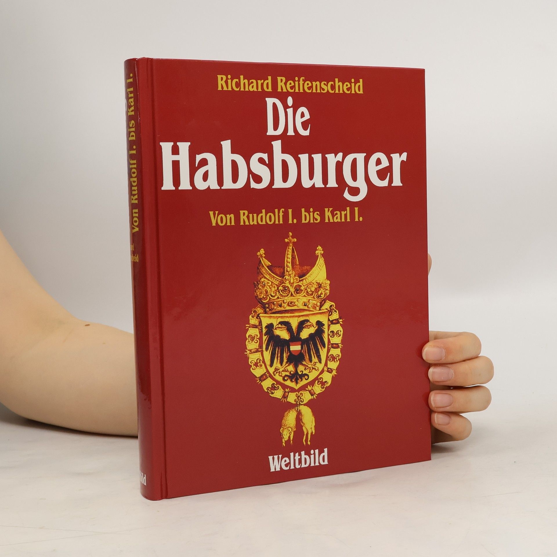 Richard Reifenscheid Die Habsburger