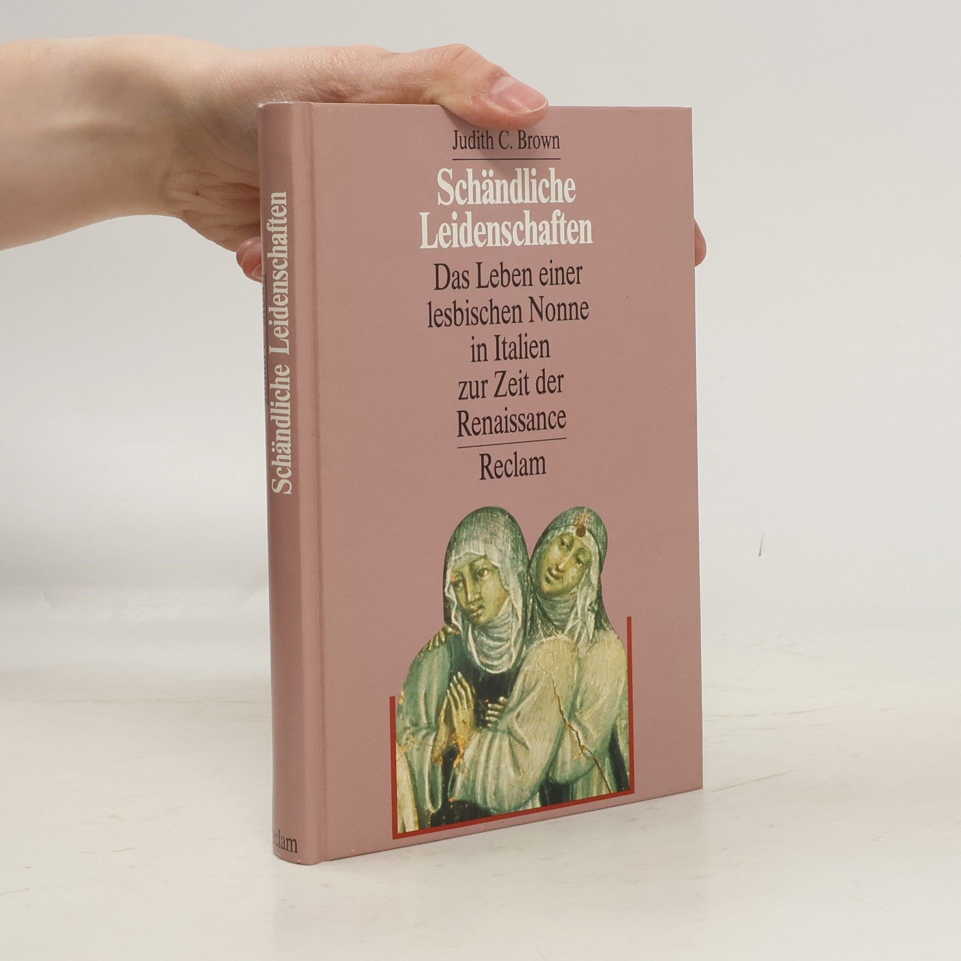 Judith C. Brown Schändliche Leidenschaften