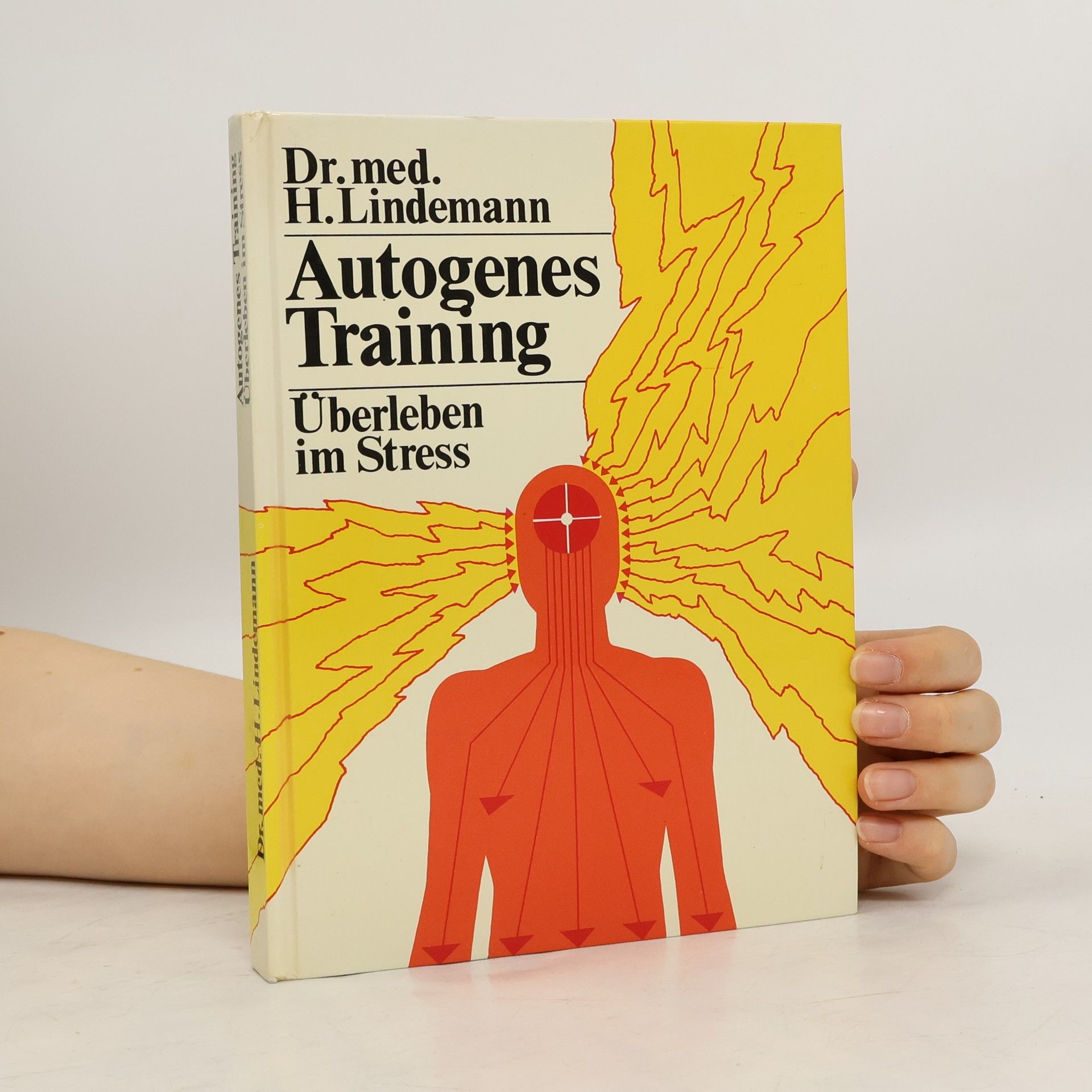 H. Lindemann Autogenes Training. Überleben im Stress