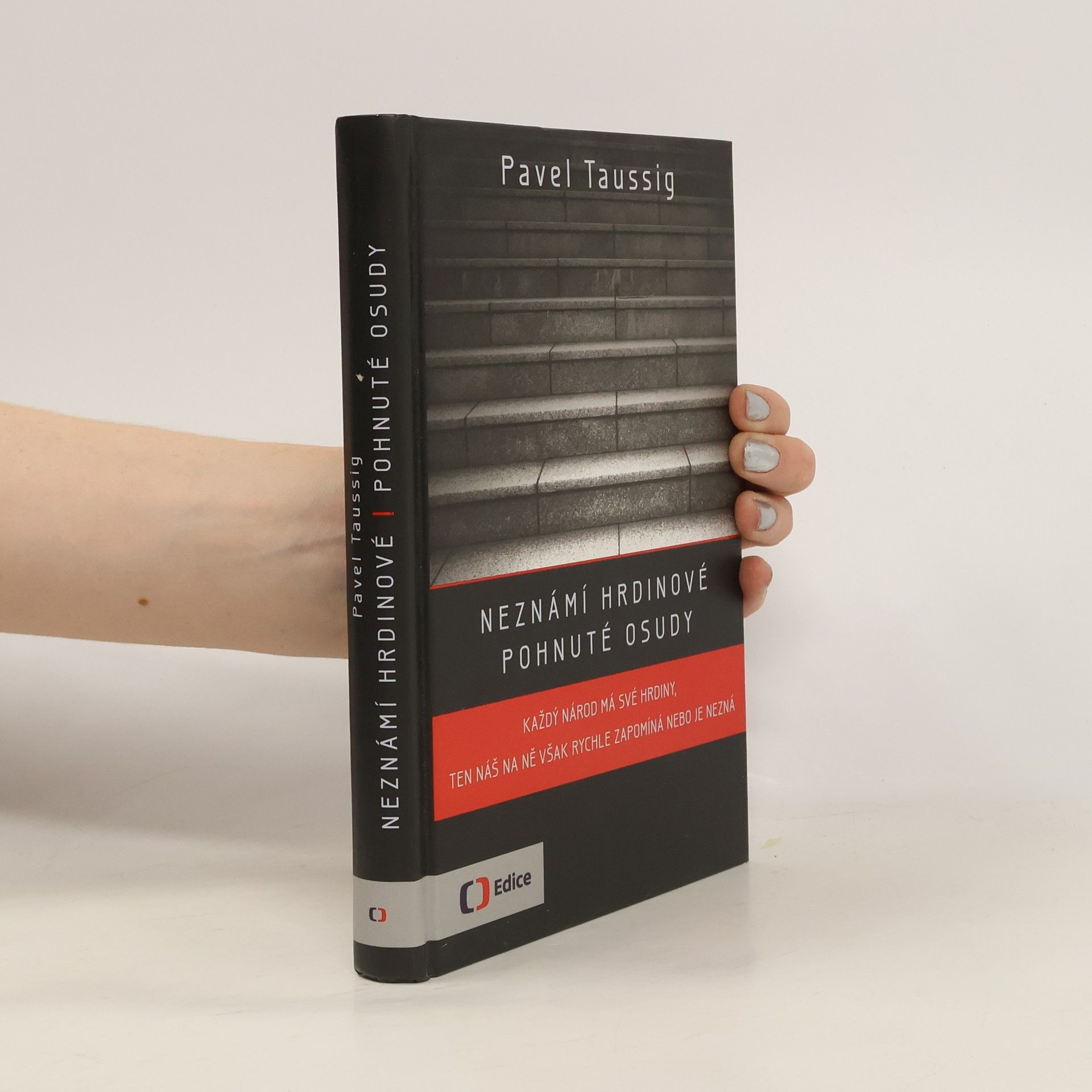 Neznámí hrdinové : pohnuté osudy