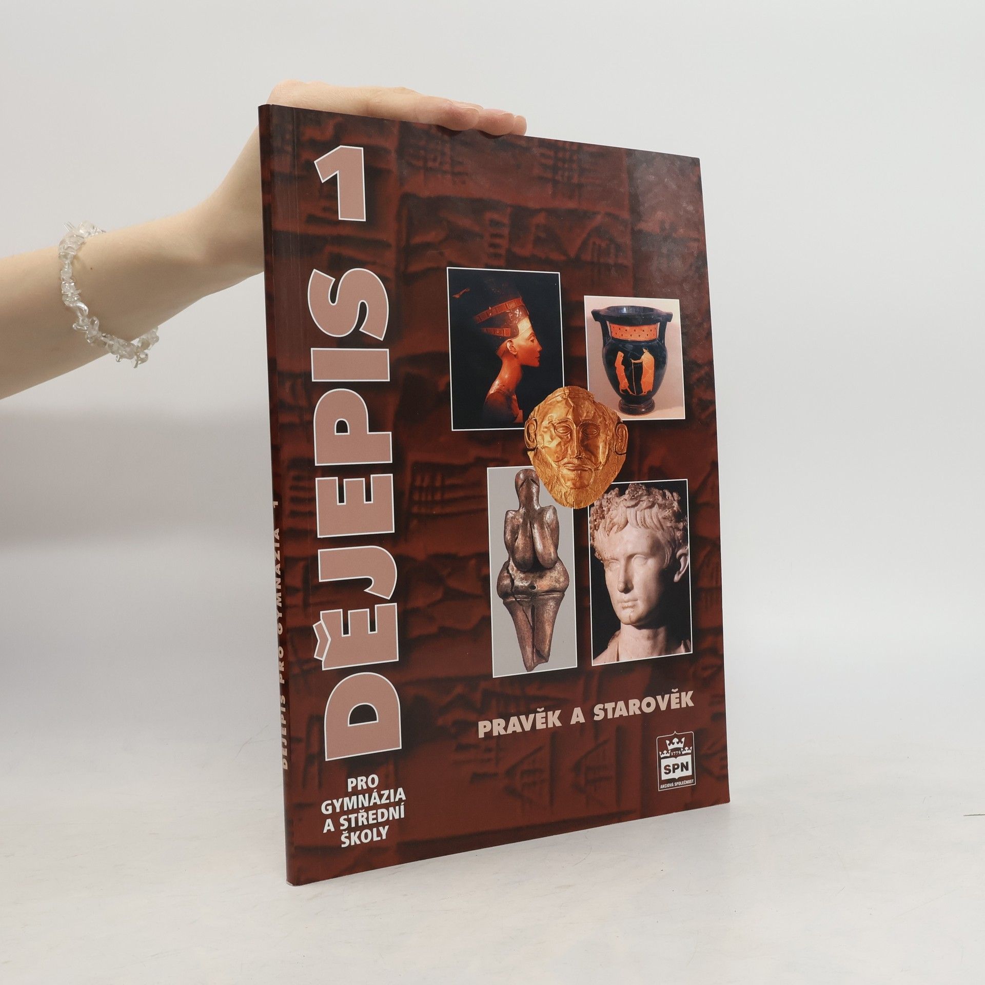 Miroslav Popelka Dějepis pro gymnázia a střední školy. 1, Pravěk a starověk