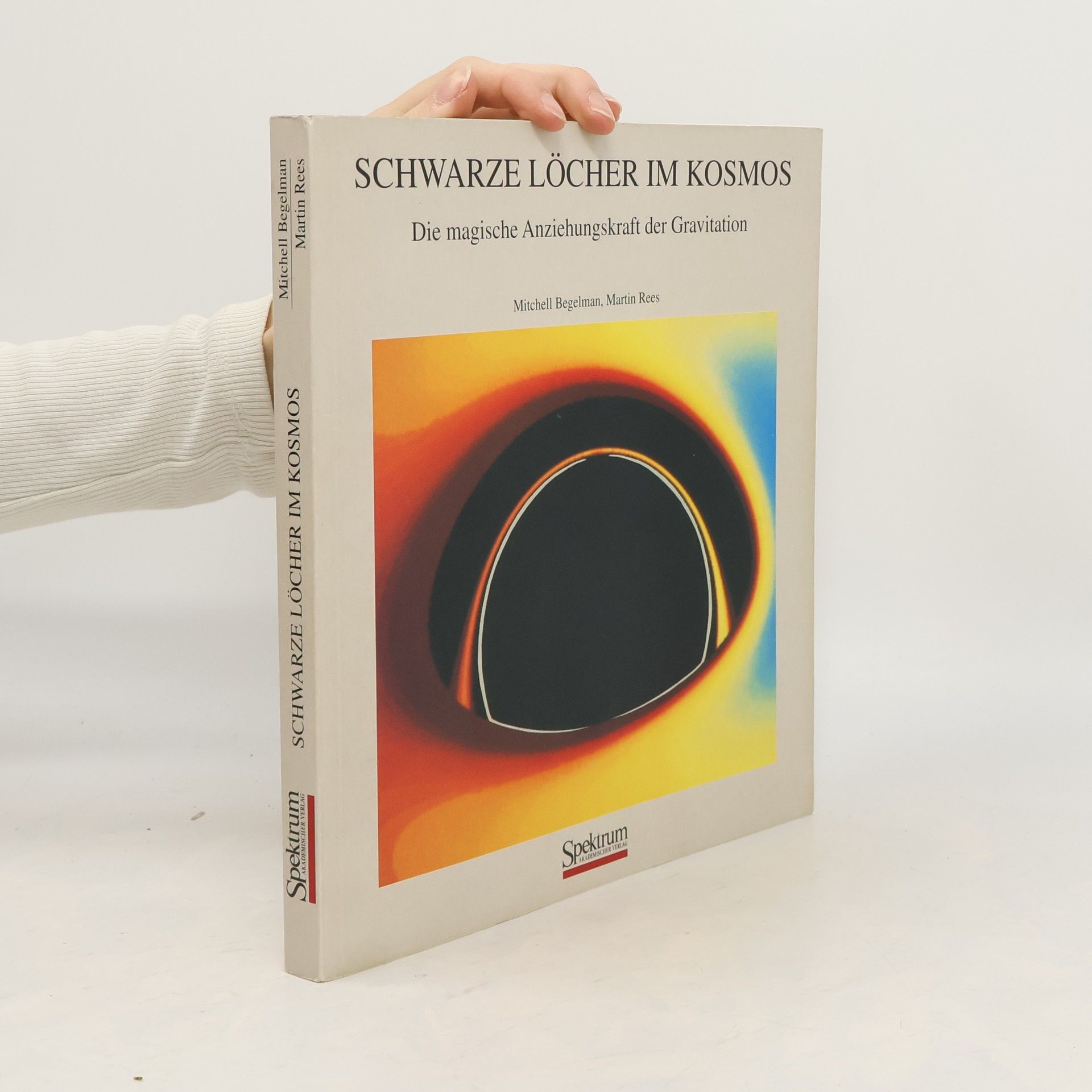 Mitchell C. Begelman Schwarze Löcher im Kosmos