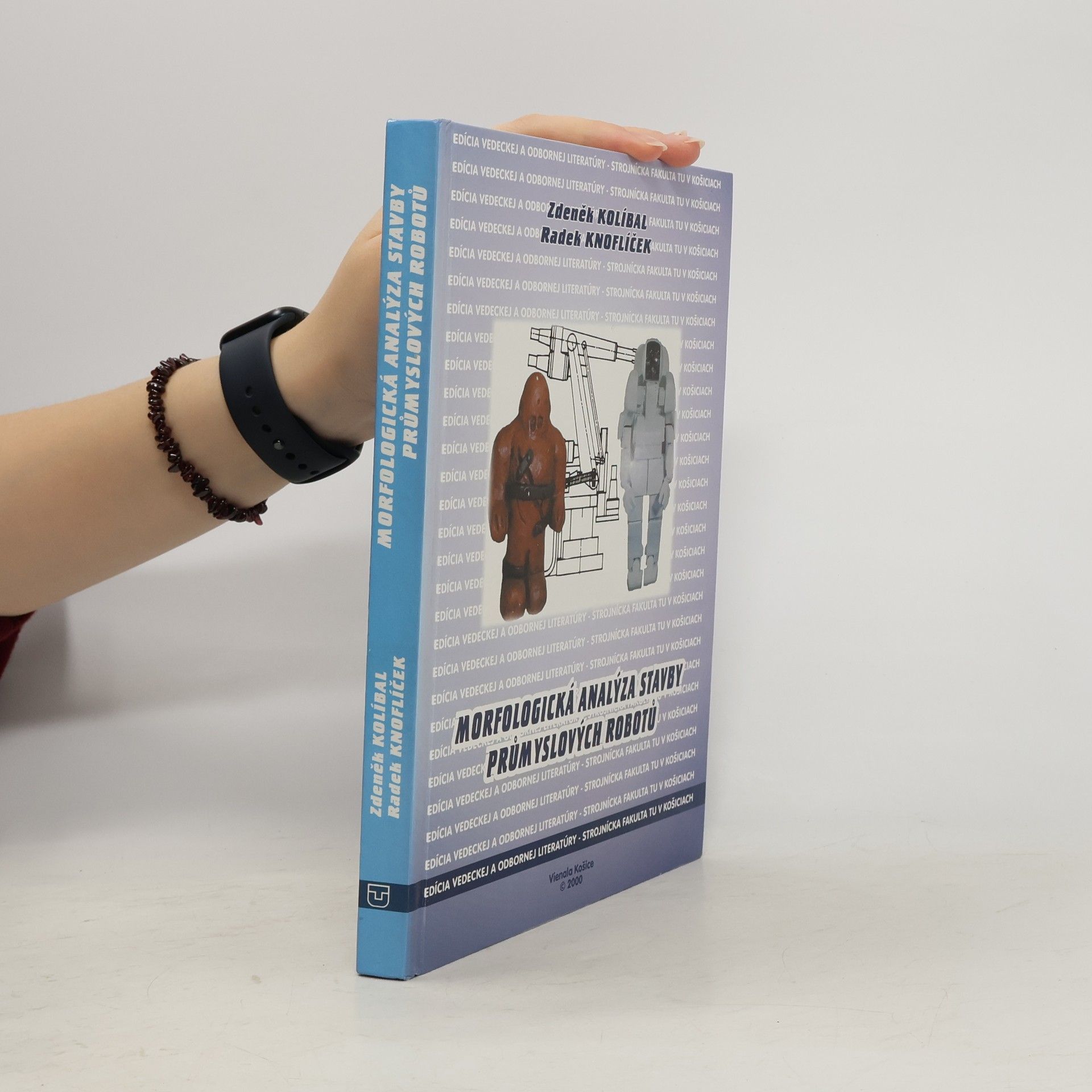 Edícia vedeckej a odbornej literatúry - Strojnícka fakulta TU v Košiciach: Morfologická analýza stavby priemyselných robotu