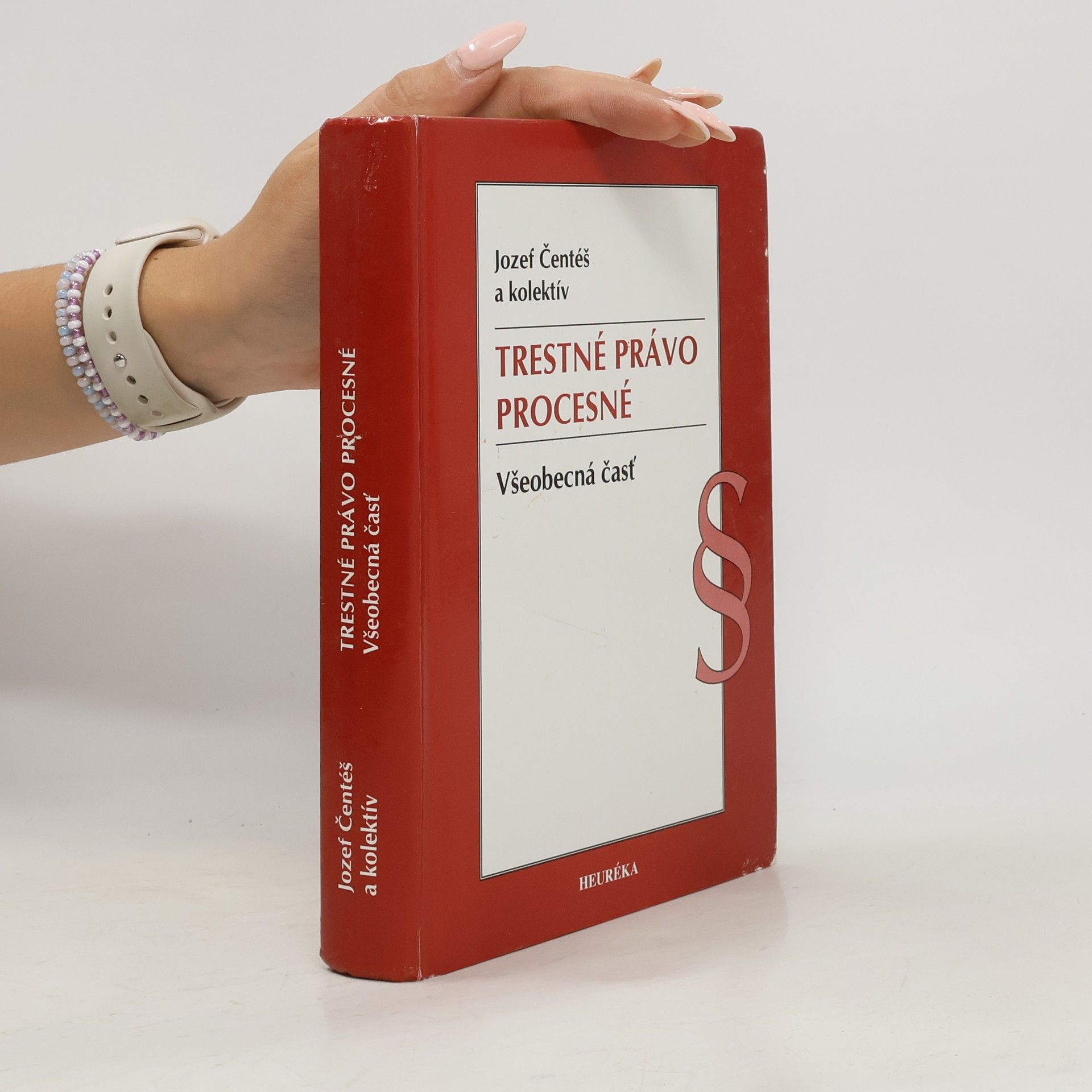 Jozef Čentéš Trestné právo procesné. Všeobecná čásť