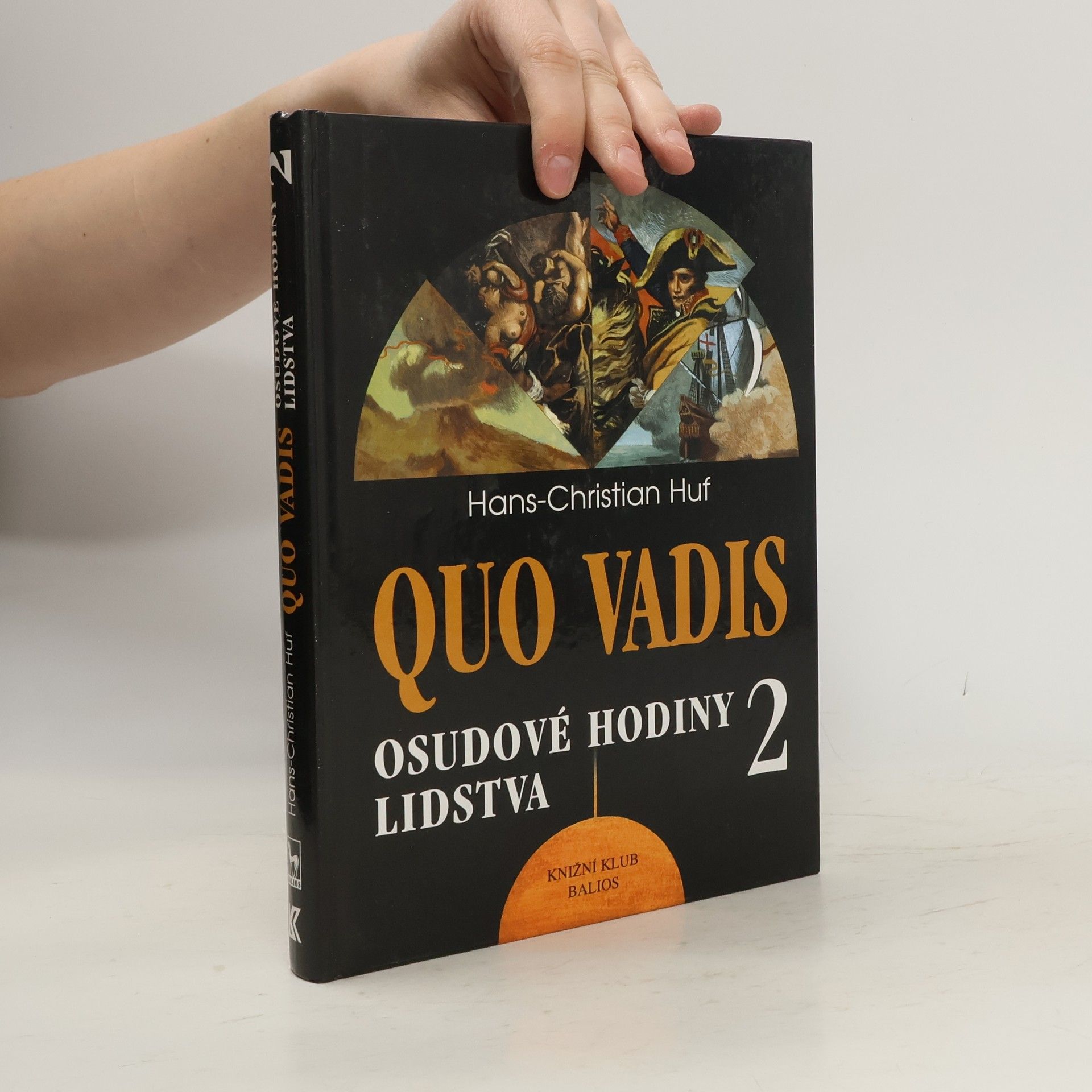 Hans-Christian Huf Quo vadis: Osudové hodiny lidstva 2