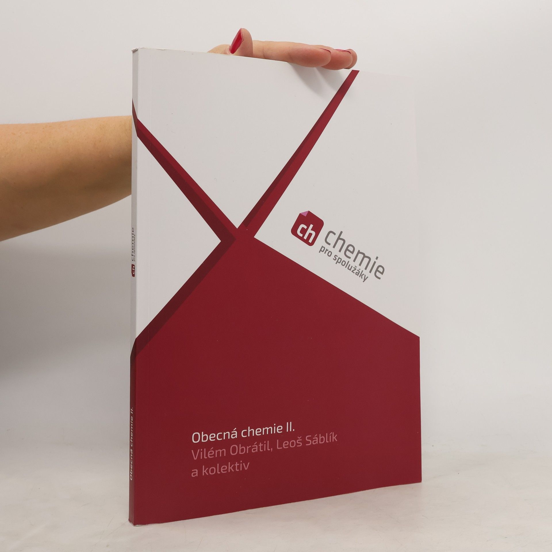 Vilém Obrátil Chemie pro spolužáky. Obecná chemie II.