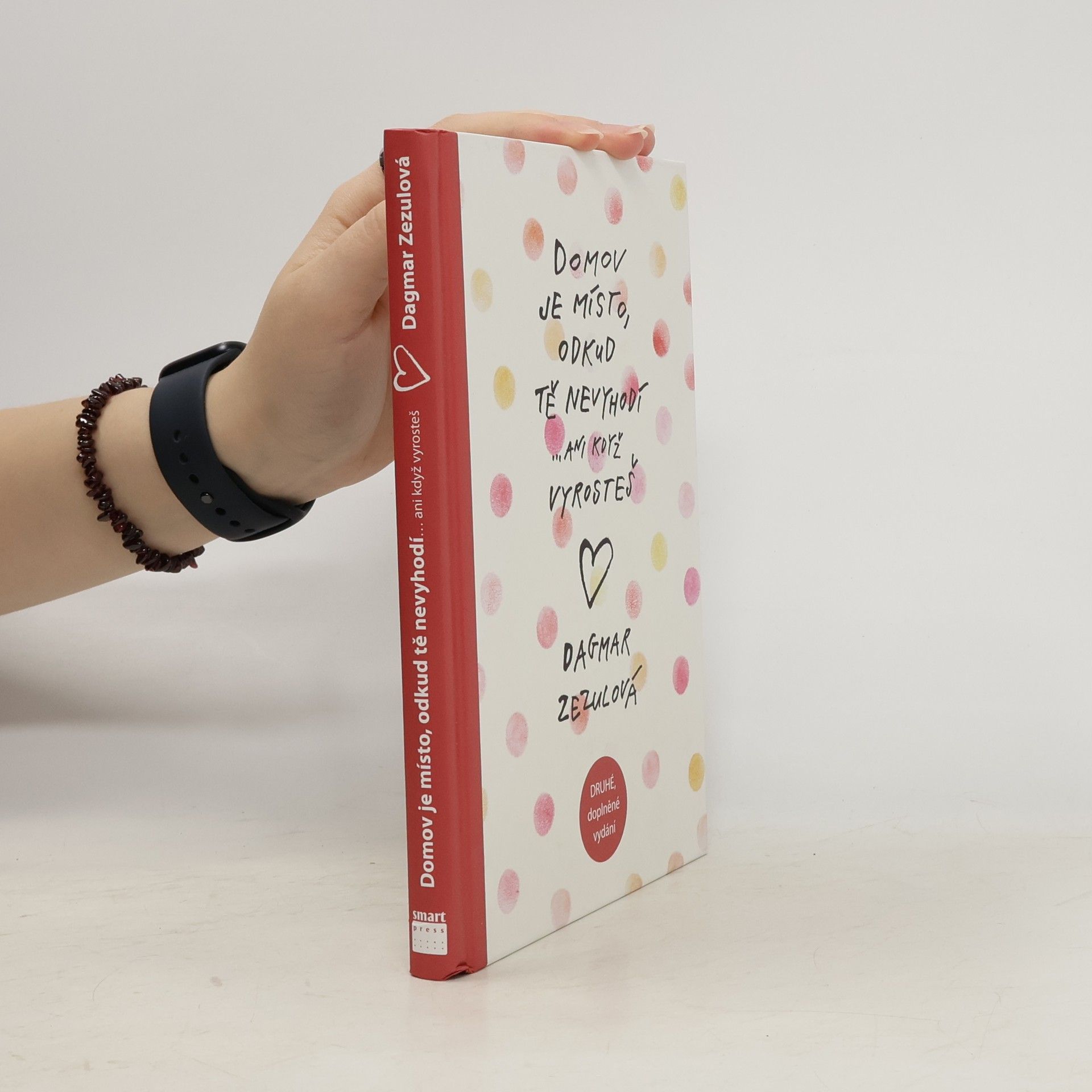 Dagmar Zezulová Domov je místo, odkud tě nevyhodí ...ani když vyrosteš