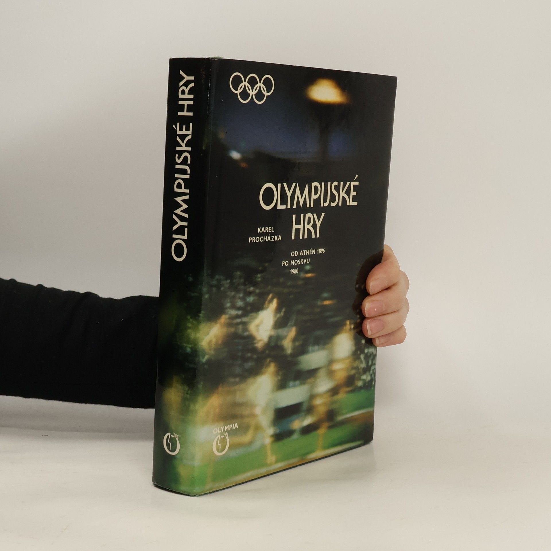 Karel Procházka Olympijské hry. Od Athén 1896 po Moskvu 1980
