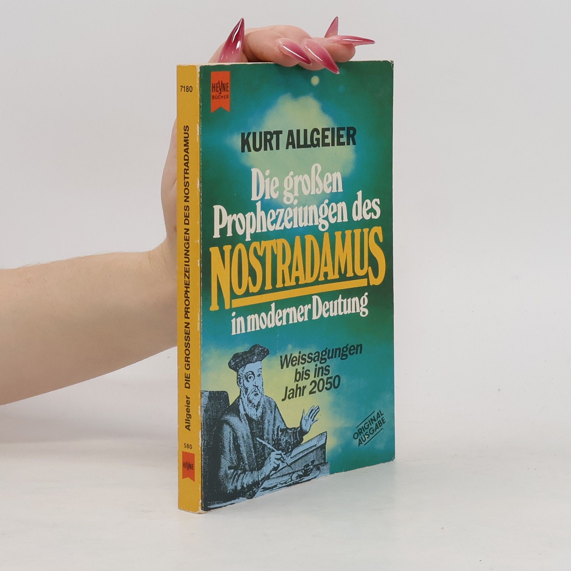 Kurt Allgeier Die grossen Prophezeiungen des Nostradamus in moderner Deutung