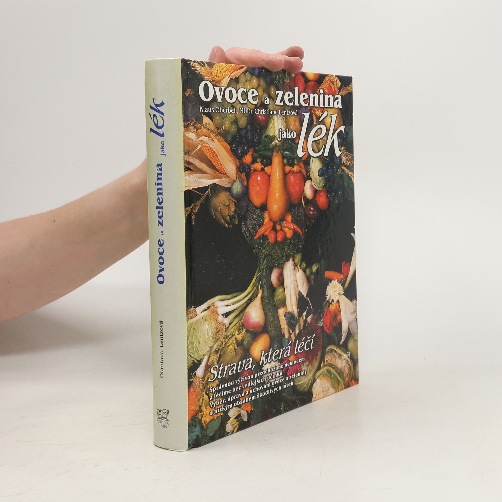 Christiane Lentz Ovoce a zelenina jako lék: Strava, která léčí